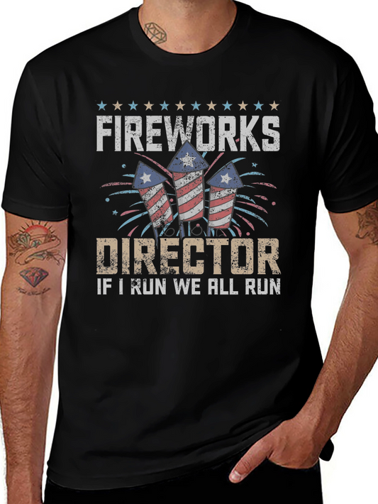 Fireworks Director T-Shirt - If I Run We All Run