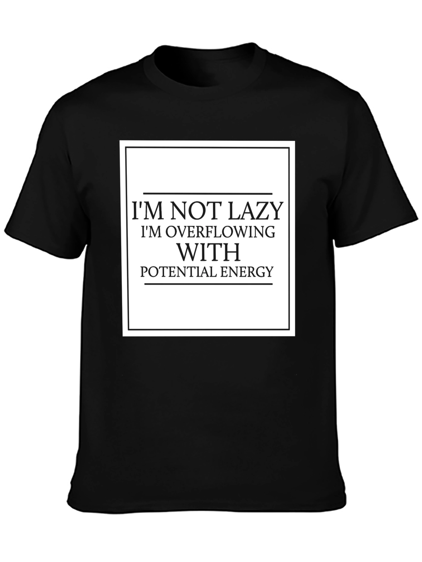 Funny Lazy Potential Energy Graphic T-Shirt