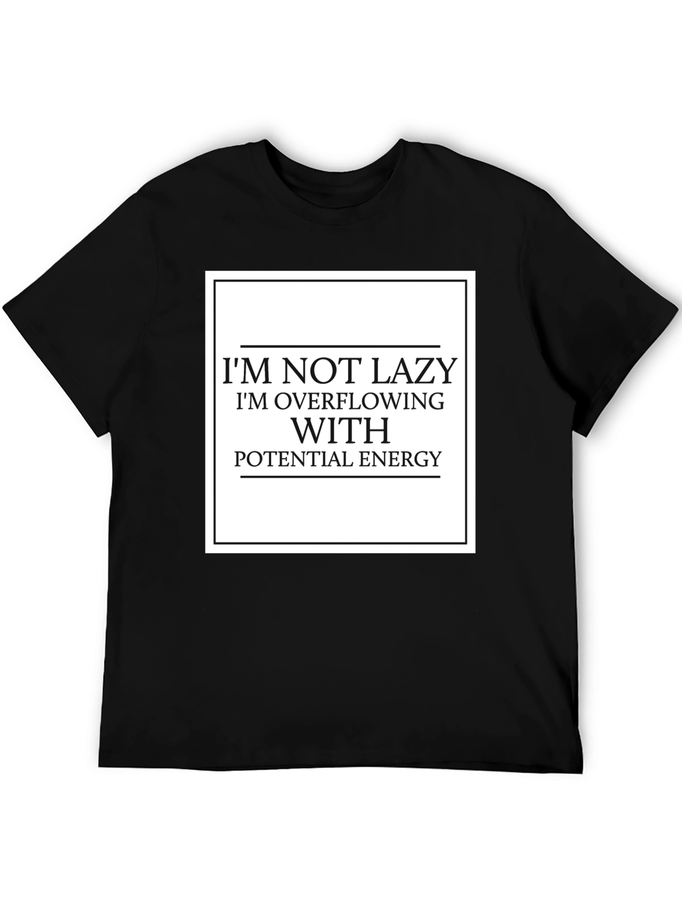 Funny Lazy Potential Energy Graphic T-Shirt