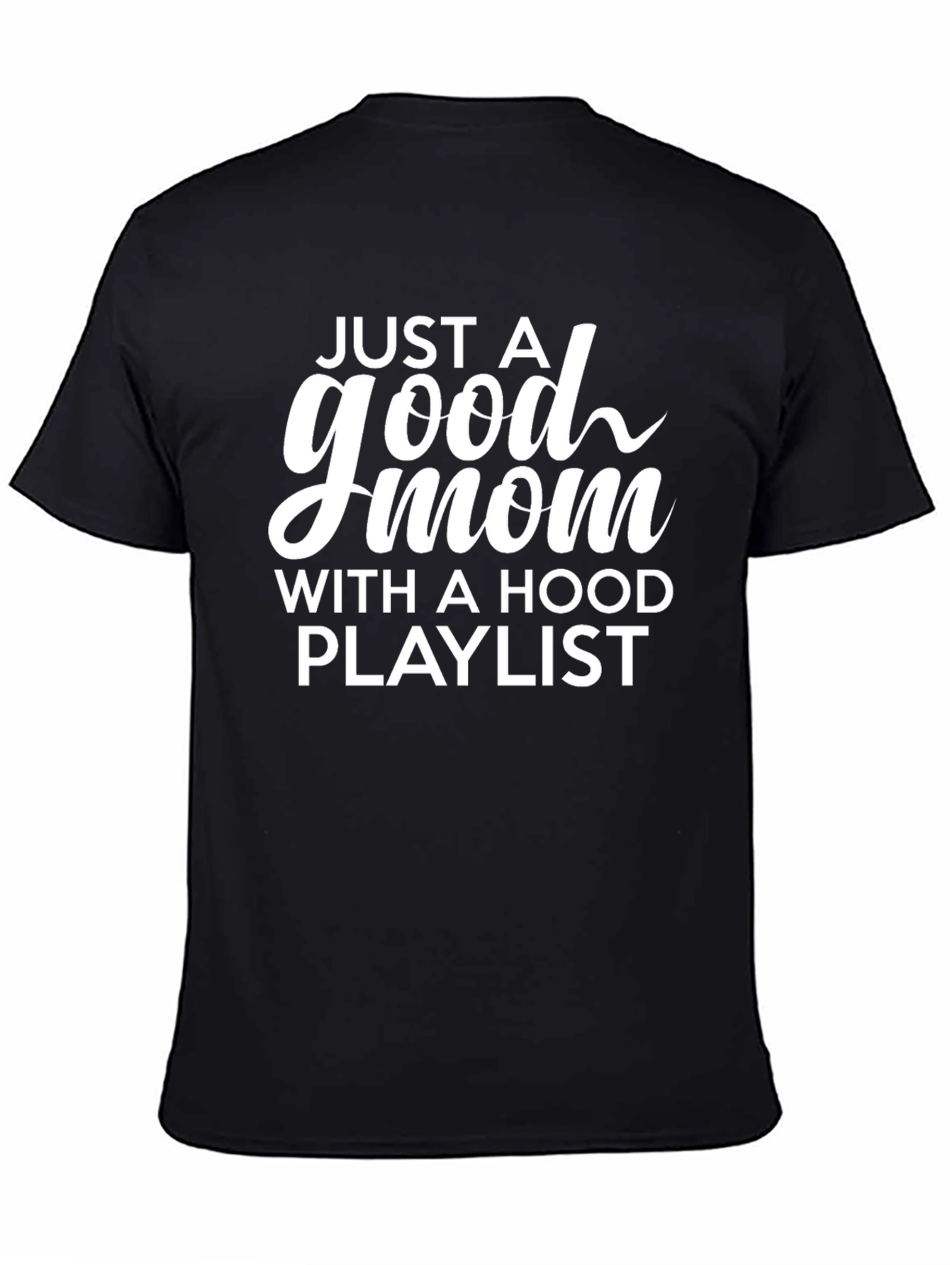 Good Mom Hood Playlist T-Shirt