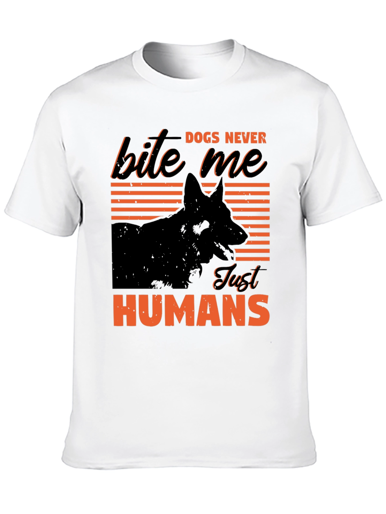 Dogs Never Bite Me T-Shirt