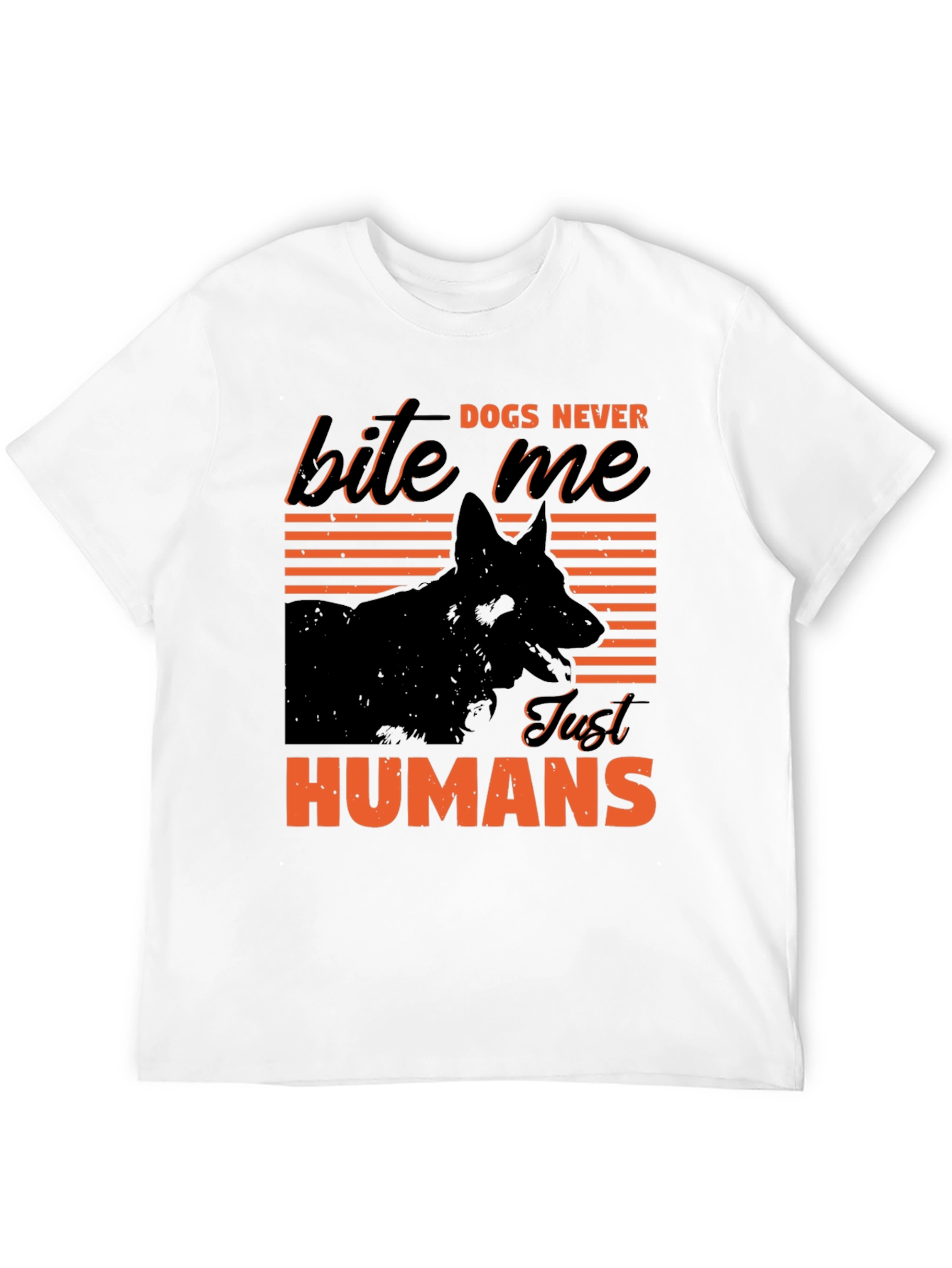 Dogs Never Bite Me T-Shirt