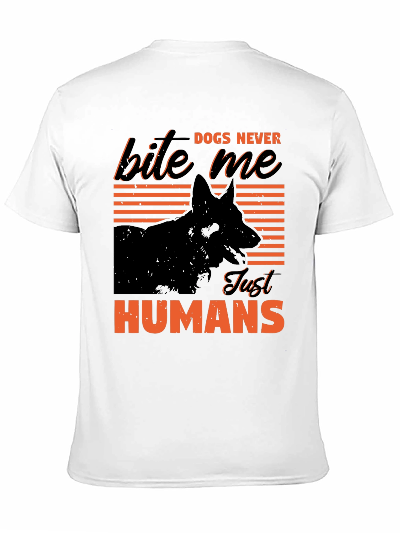 Dogs Never Bite Me T-Shirt