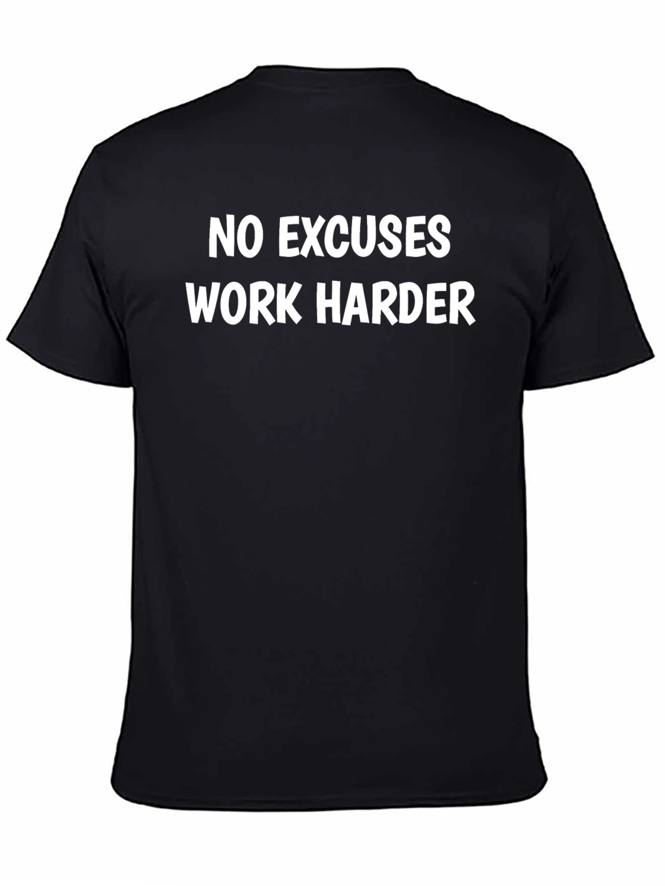 No Excuses Work Harder Graphic T-Shirt