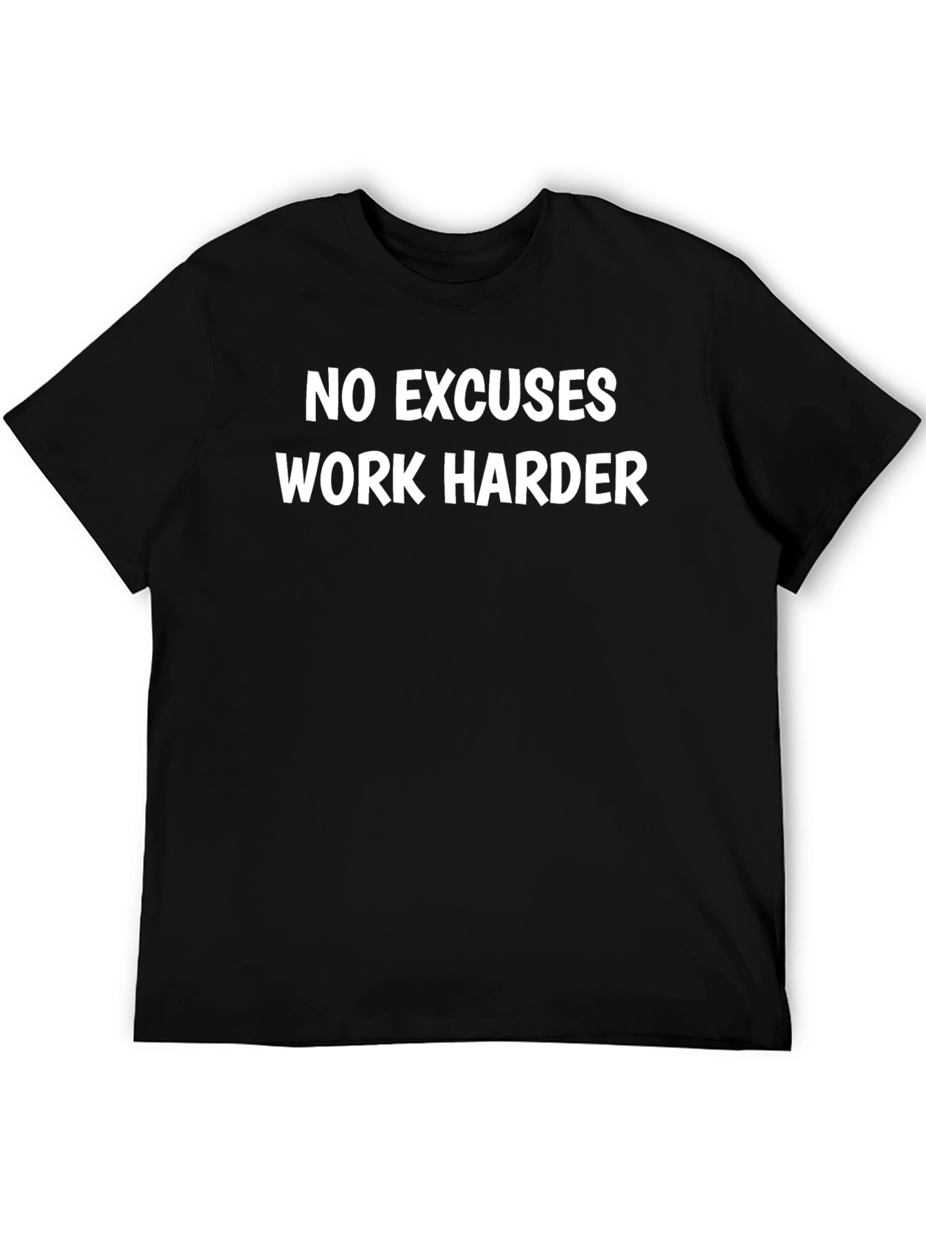 No Excuses Work Harder Graphic T-Shirt