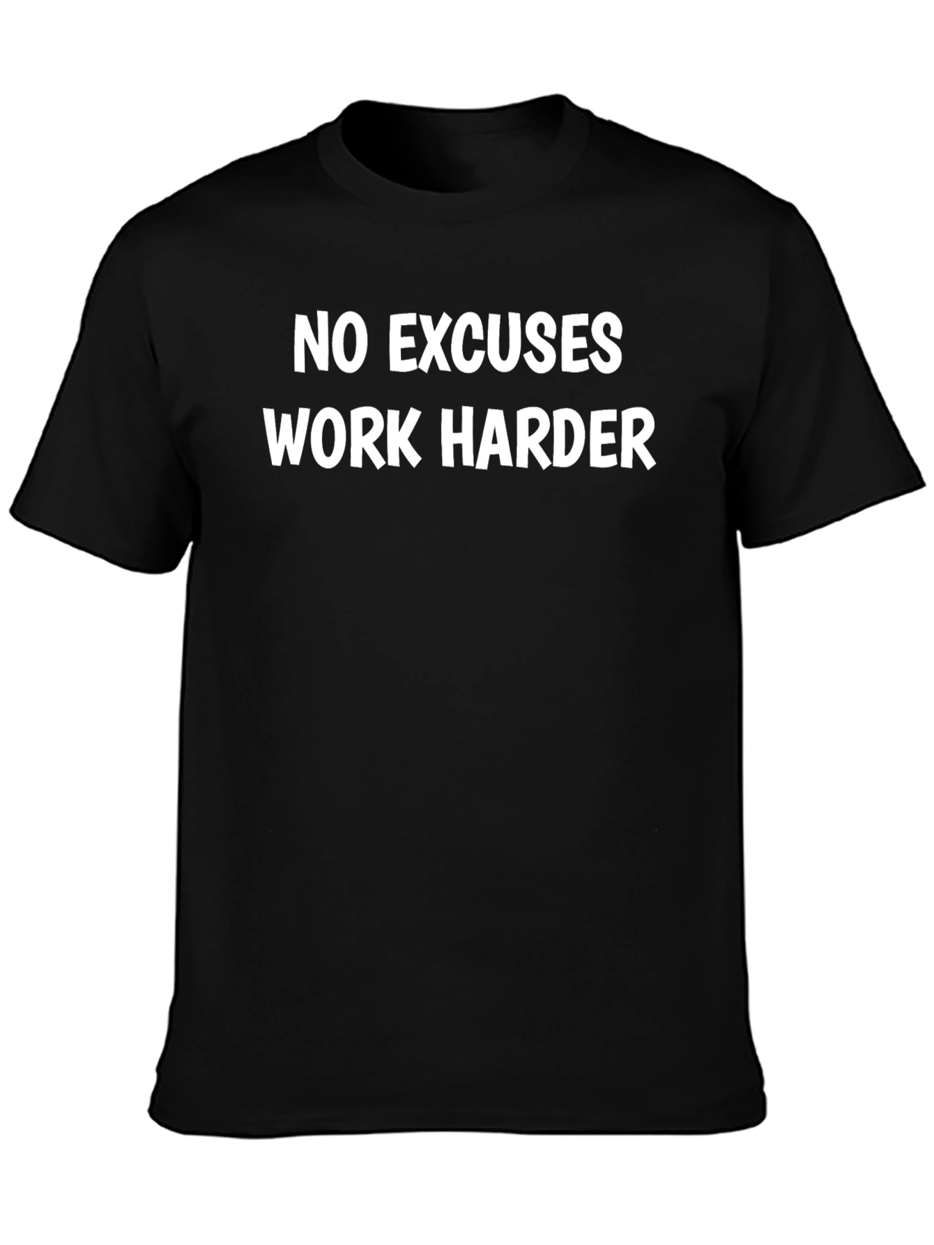 No Excuses Work Harder Graphic T-Shirt
