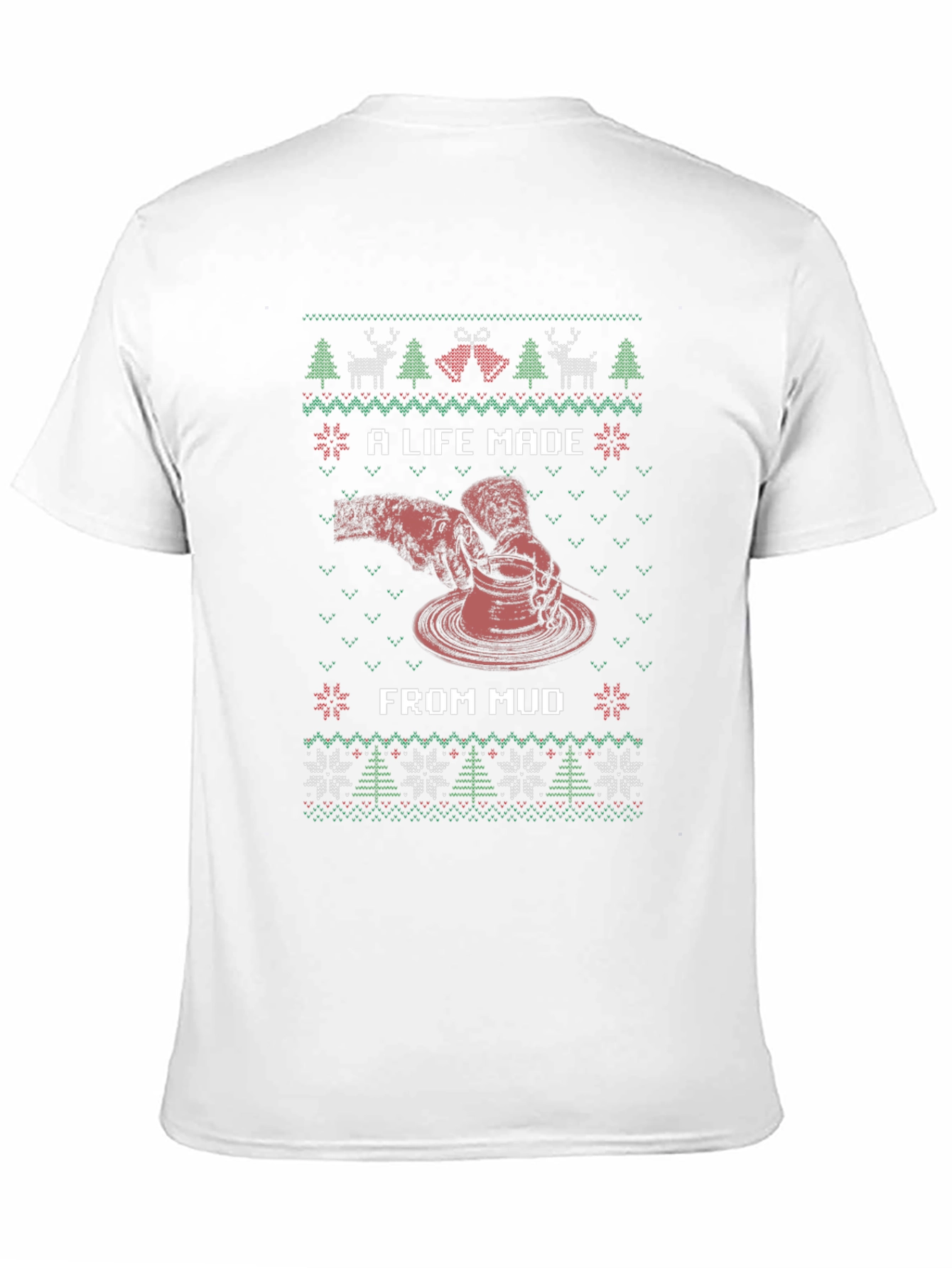 A Life Made from Mud Pottery Christmas T-Shirt