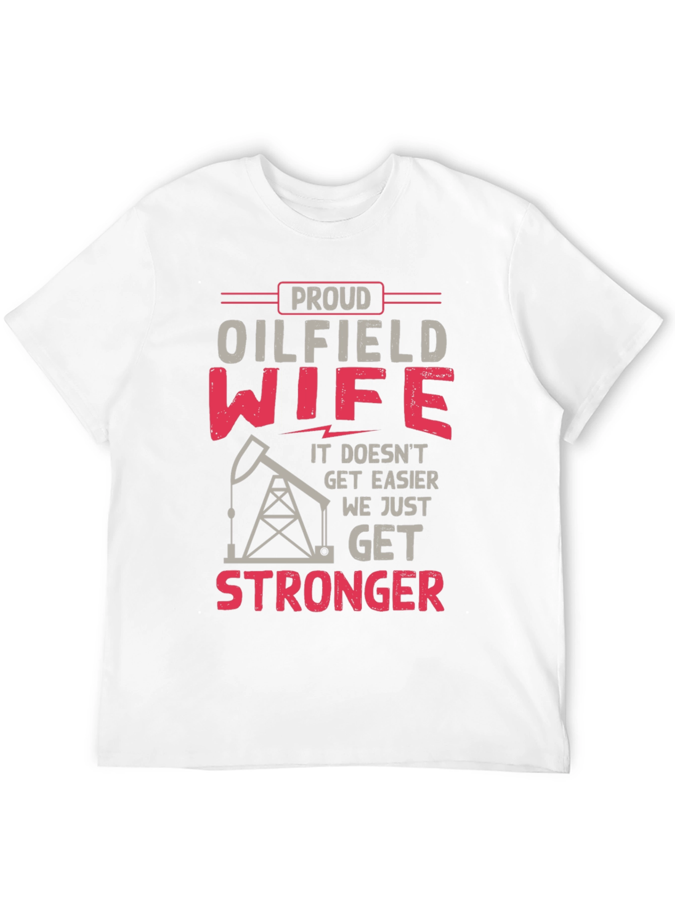Proud Oilfield Wife Graphic Tee
