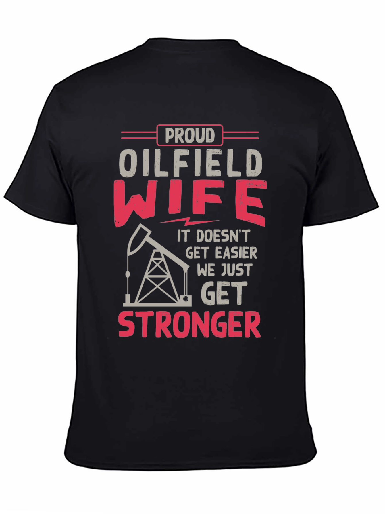 Proud Oilfield Wife Graphic Tee