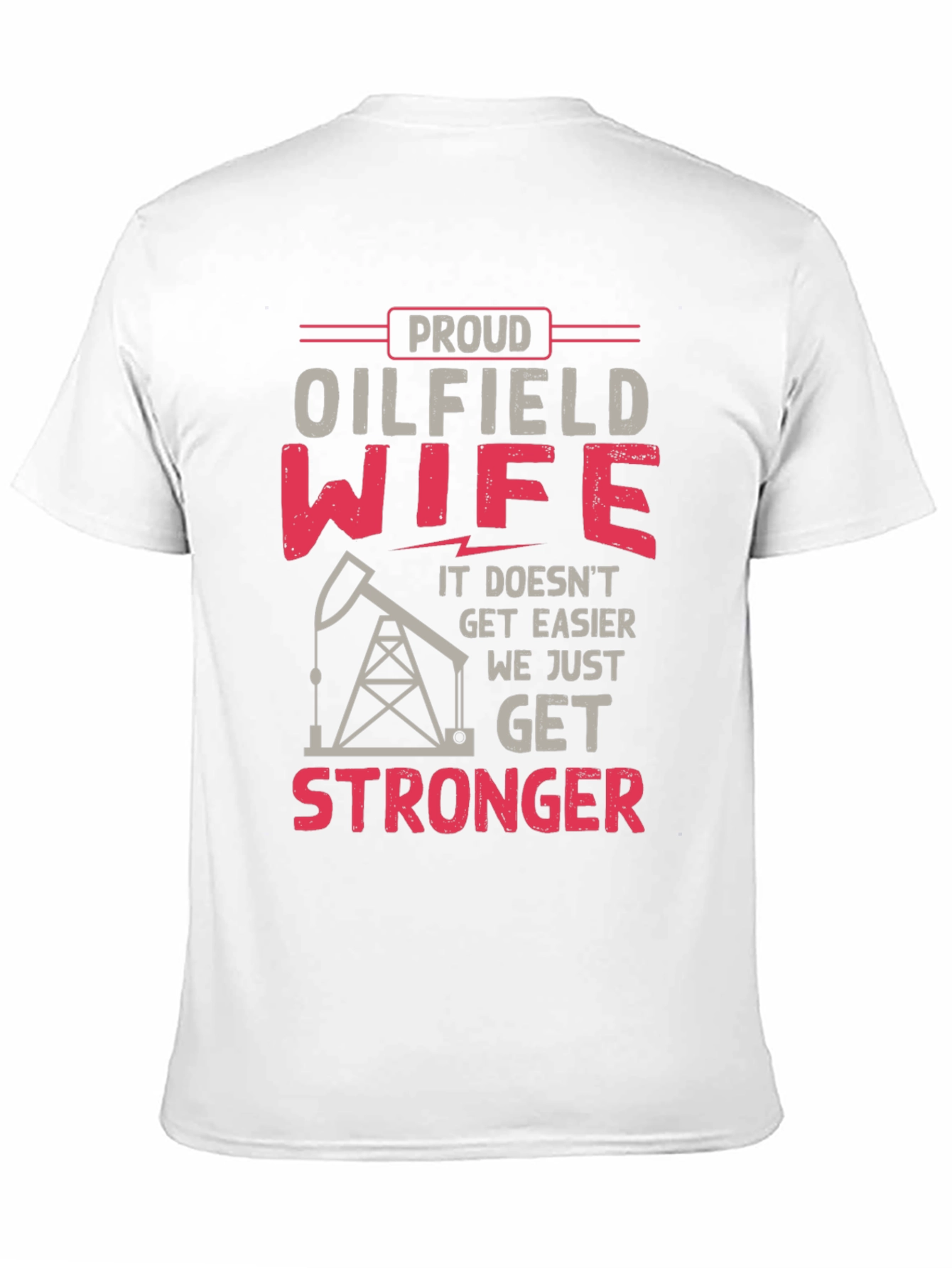 Proud Oilfield Wife Graphic Tee