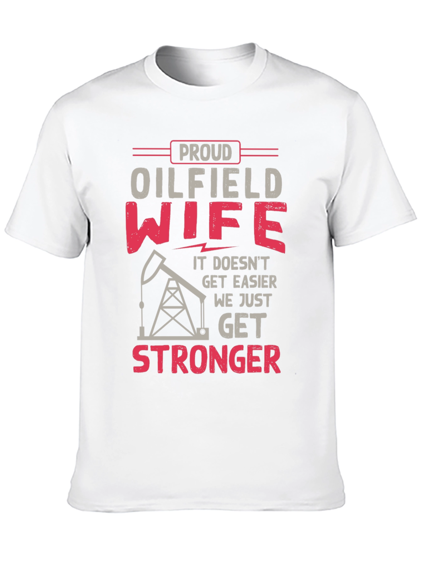Proud Oilfield Wife Graphic Tee