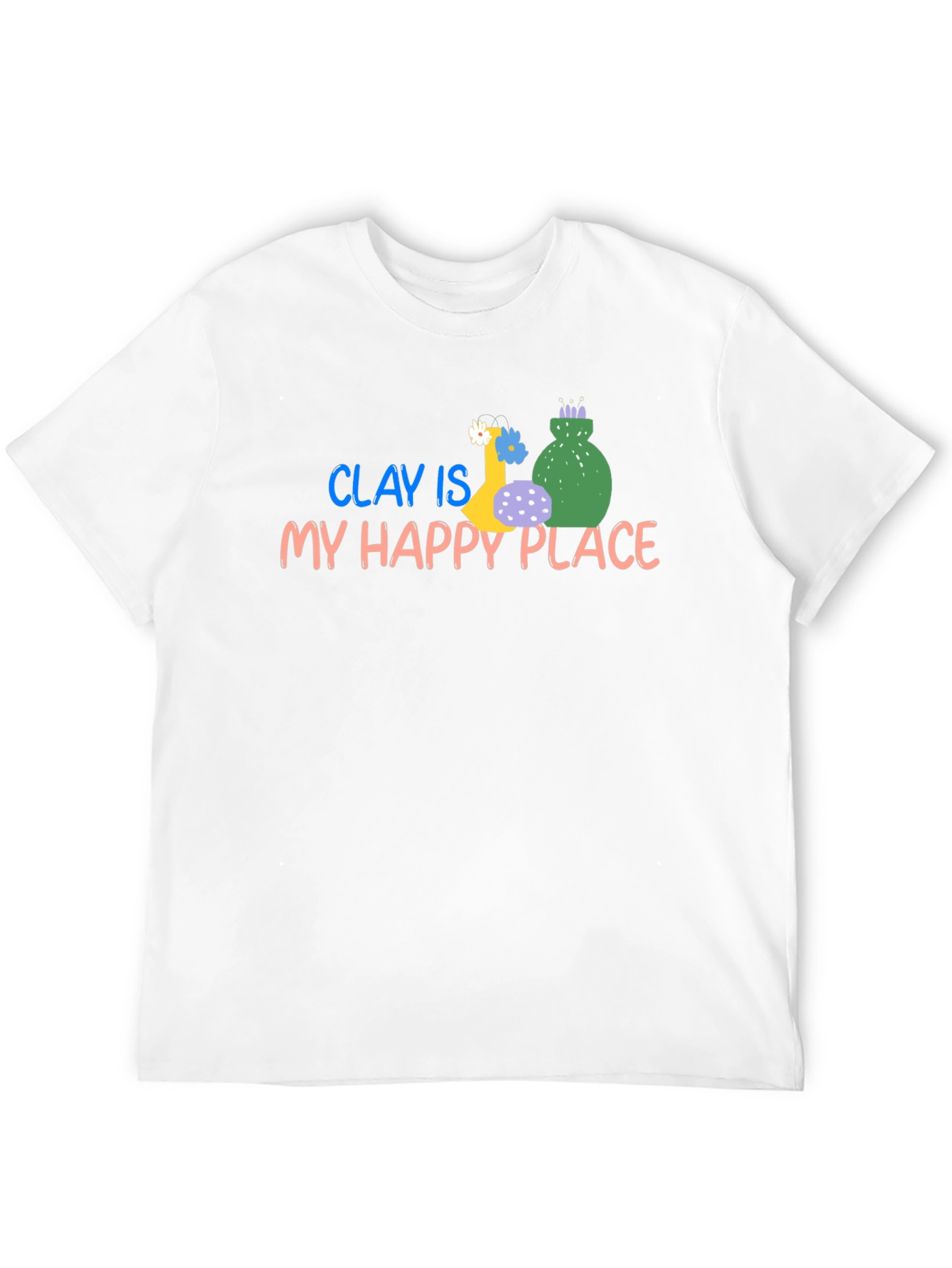Clay Is My Happy Place T-Shirt