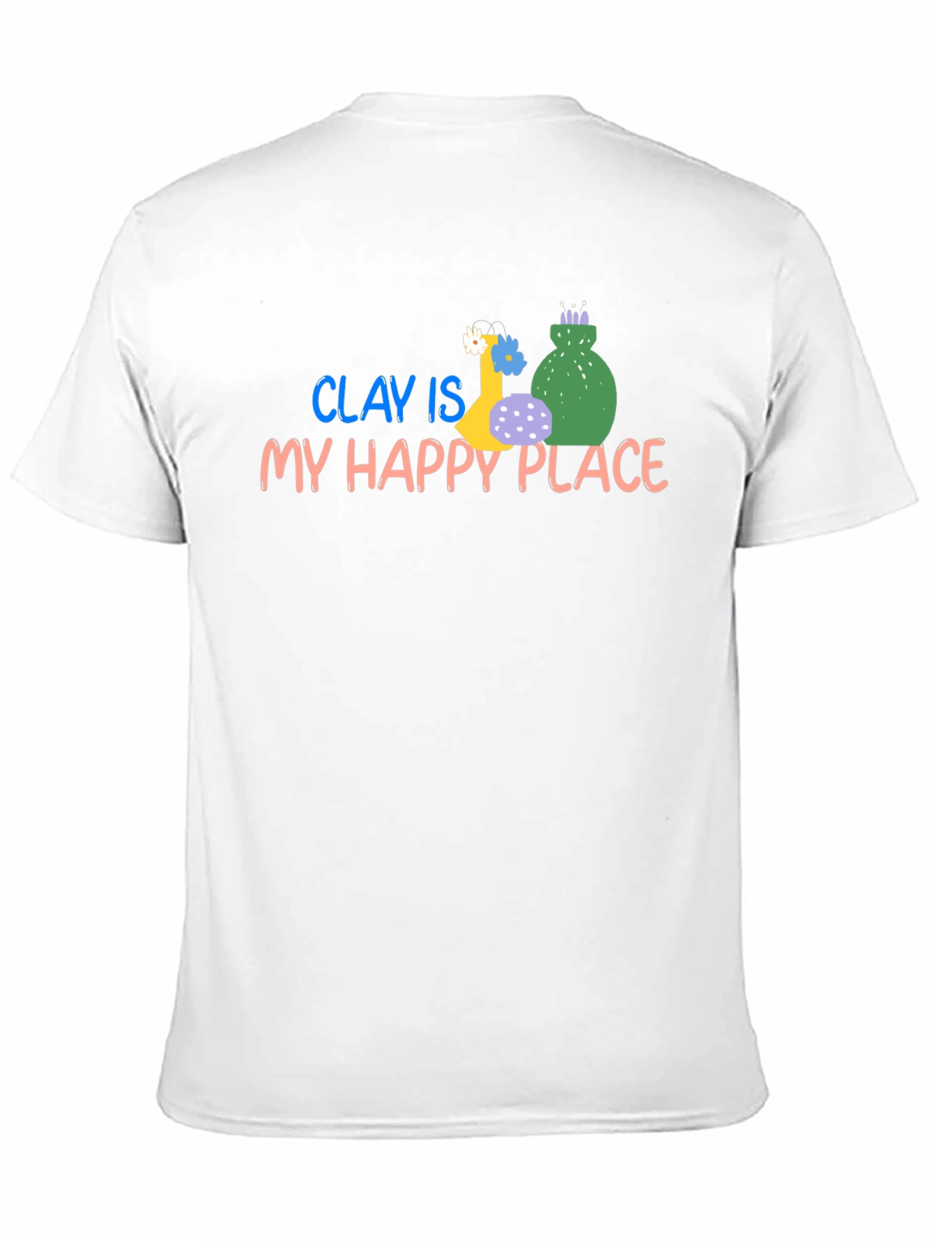 Clay Is My Happy Place T-Shirt