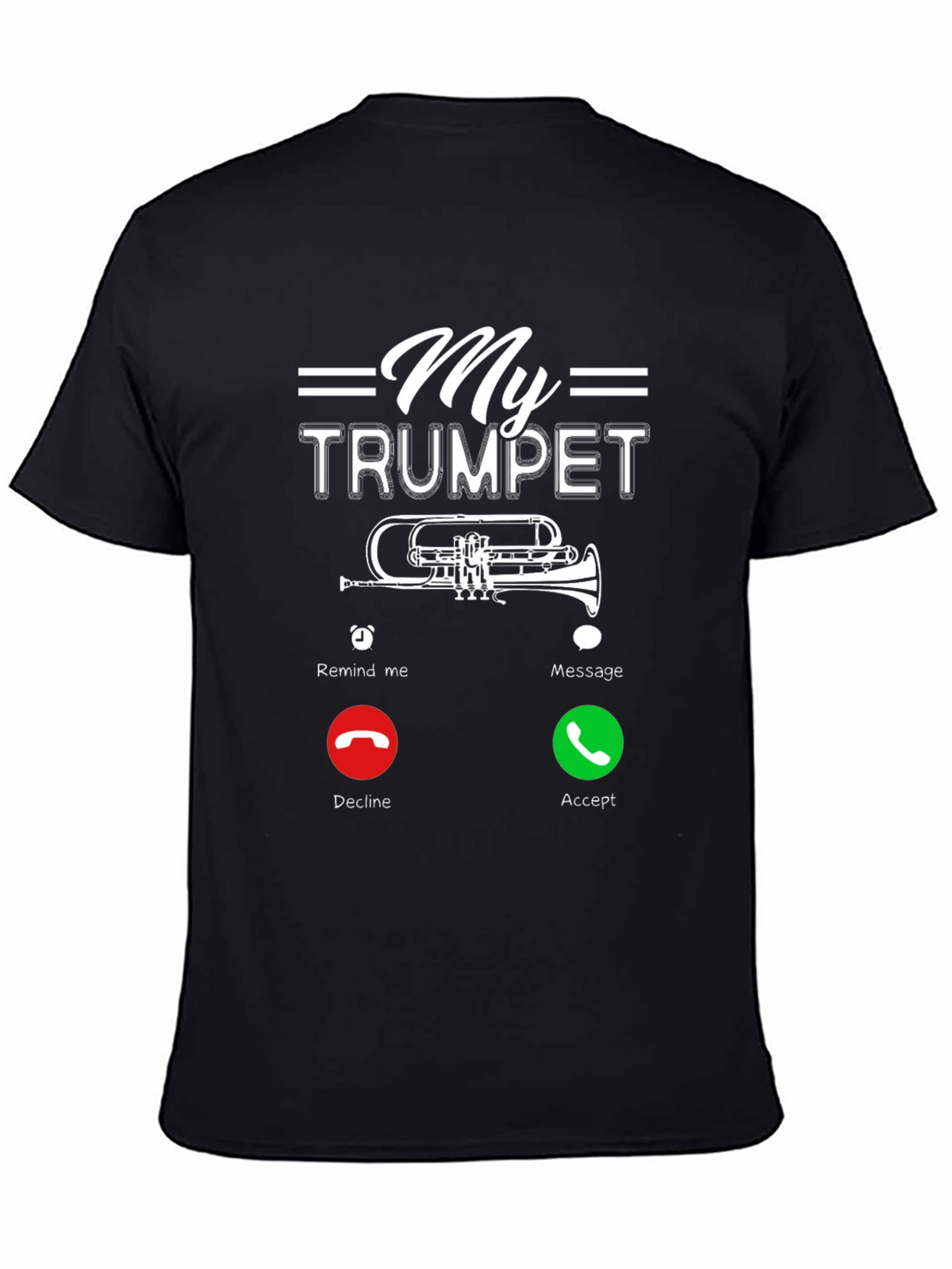 My Trumpet is Calling T-Shirt - Musician Humor