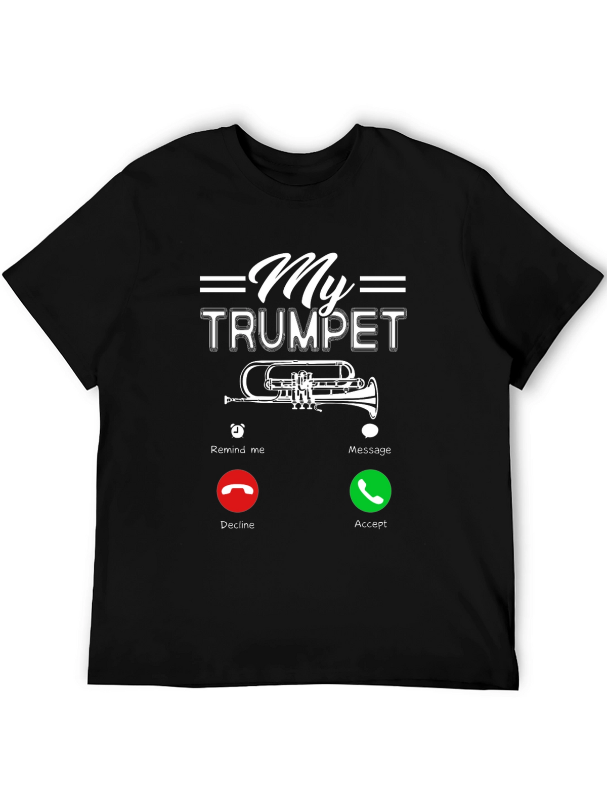 My Trumpet is Calling T-Shirt - Musician Humor