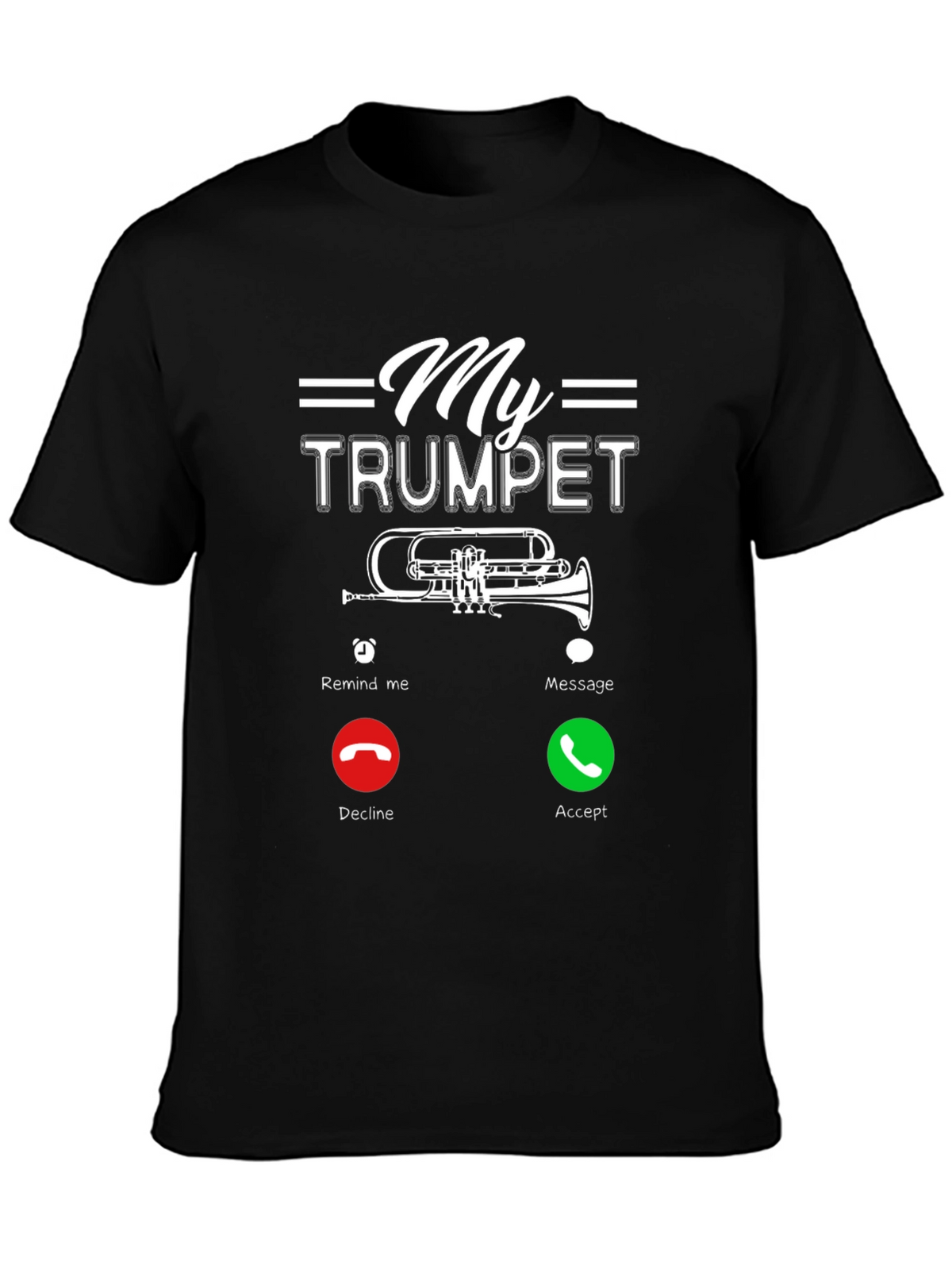 My Trumpet is Calling T-Shirt - Musician Humor