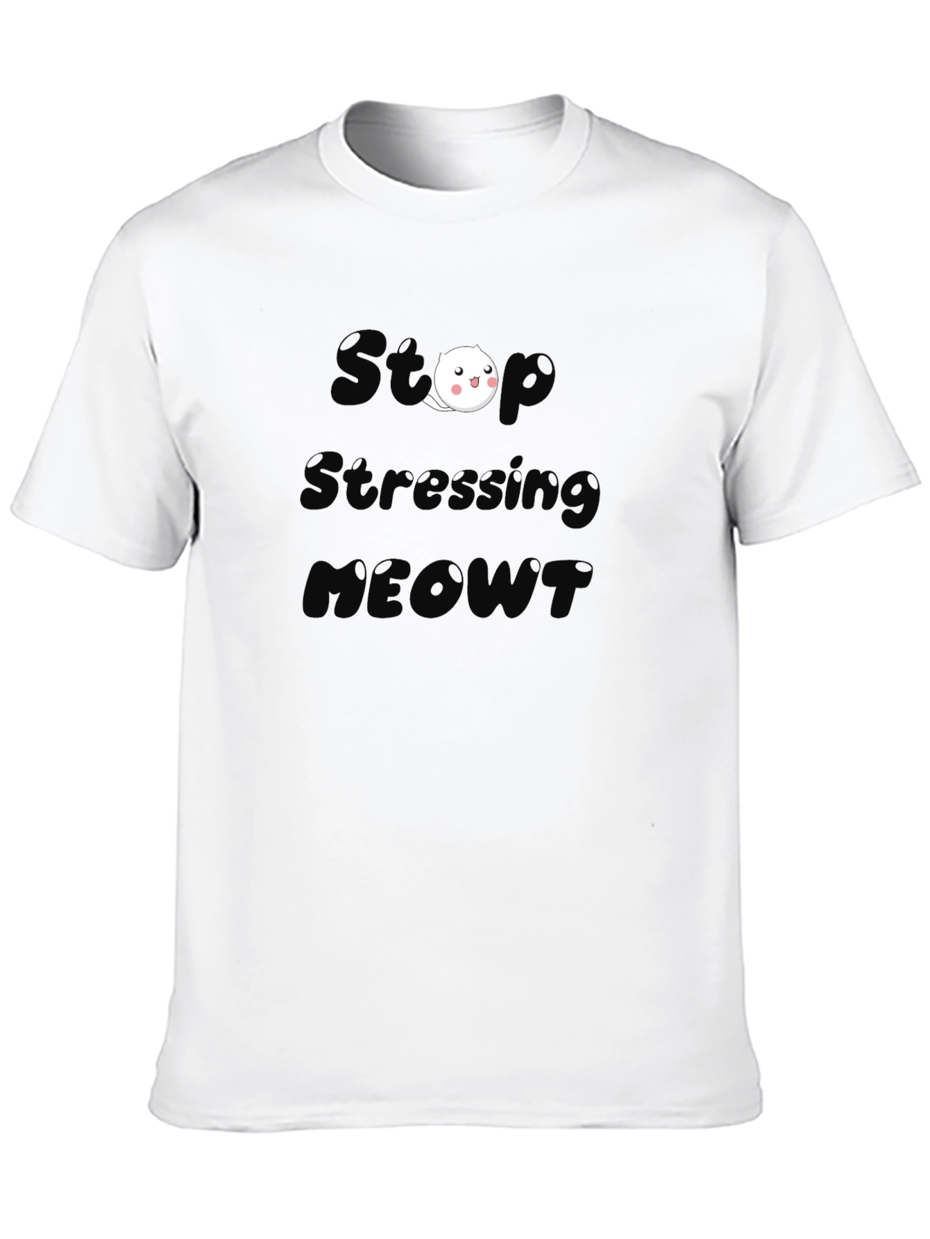 Stop Stressing MEOWT Black T-Shirt