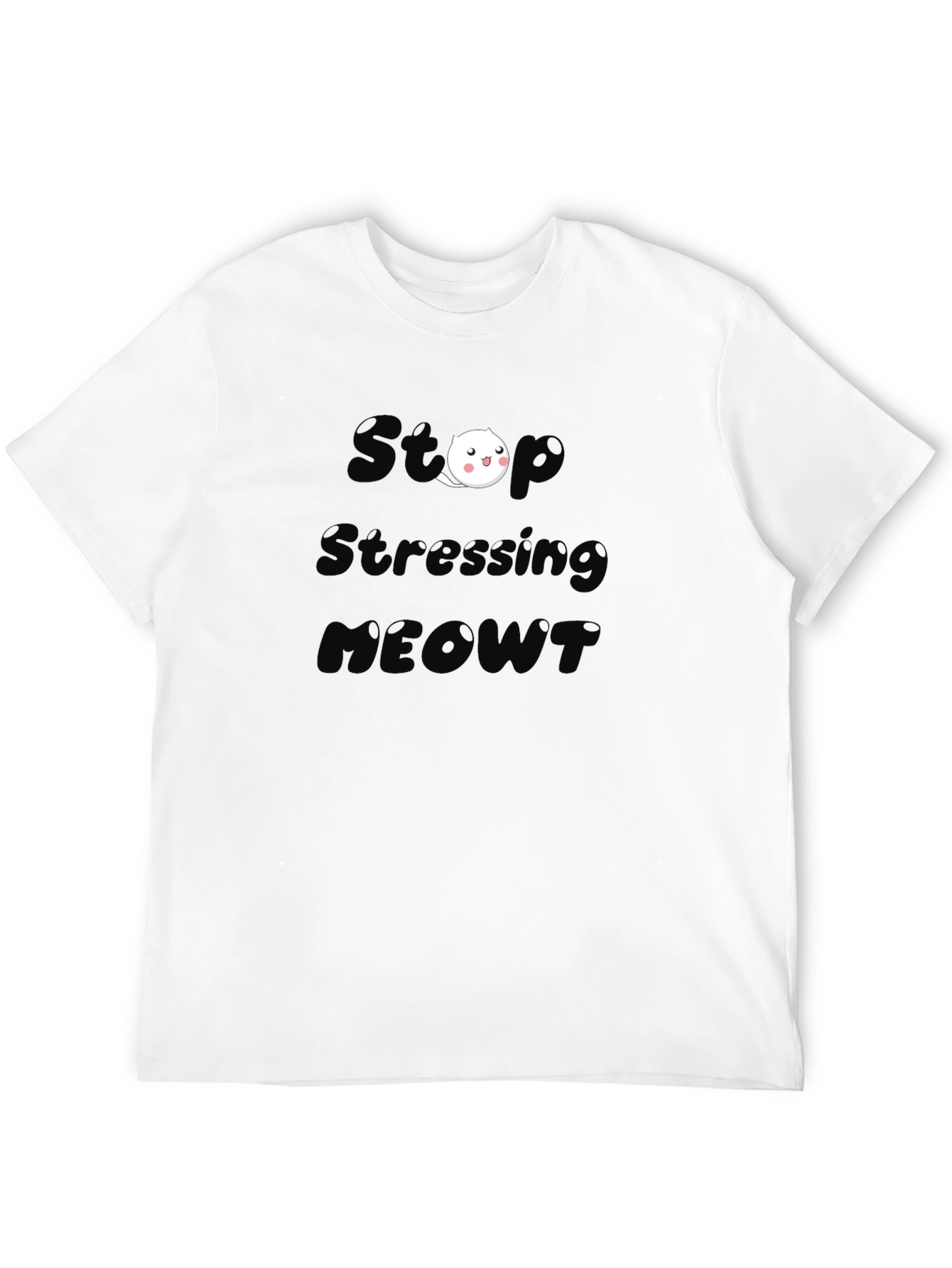Stop Stressing MEOWT Black T-Shirt