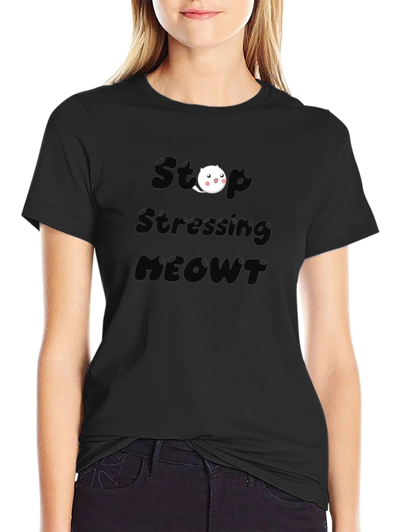 Stop Stressing MEOWT Black T-Shirt