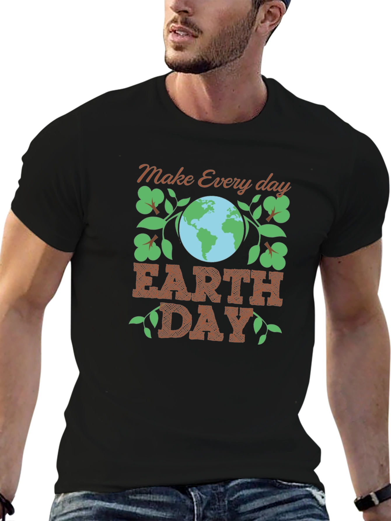 Earth Day Tee: Make Every Day Earth Day T-Shirt