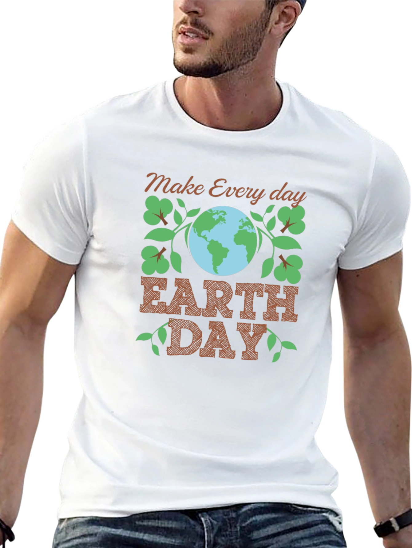 Earth Day Tee: Make Every Day Earth Day T-Shirt