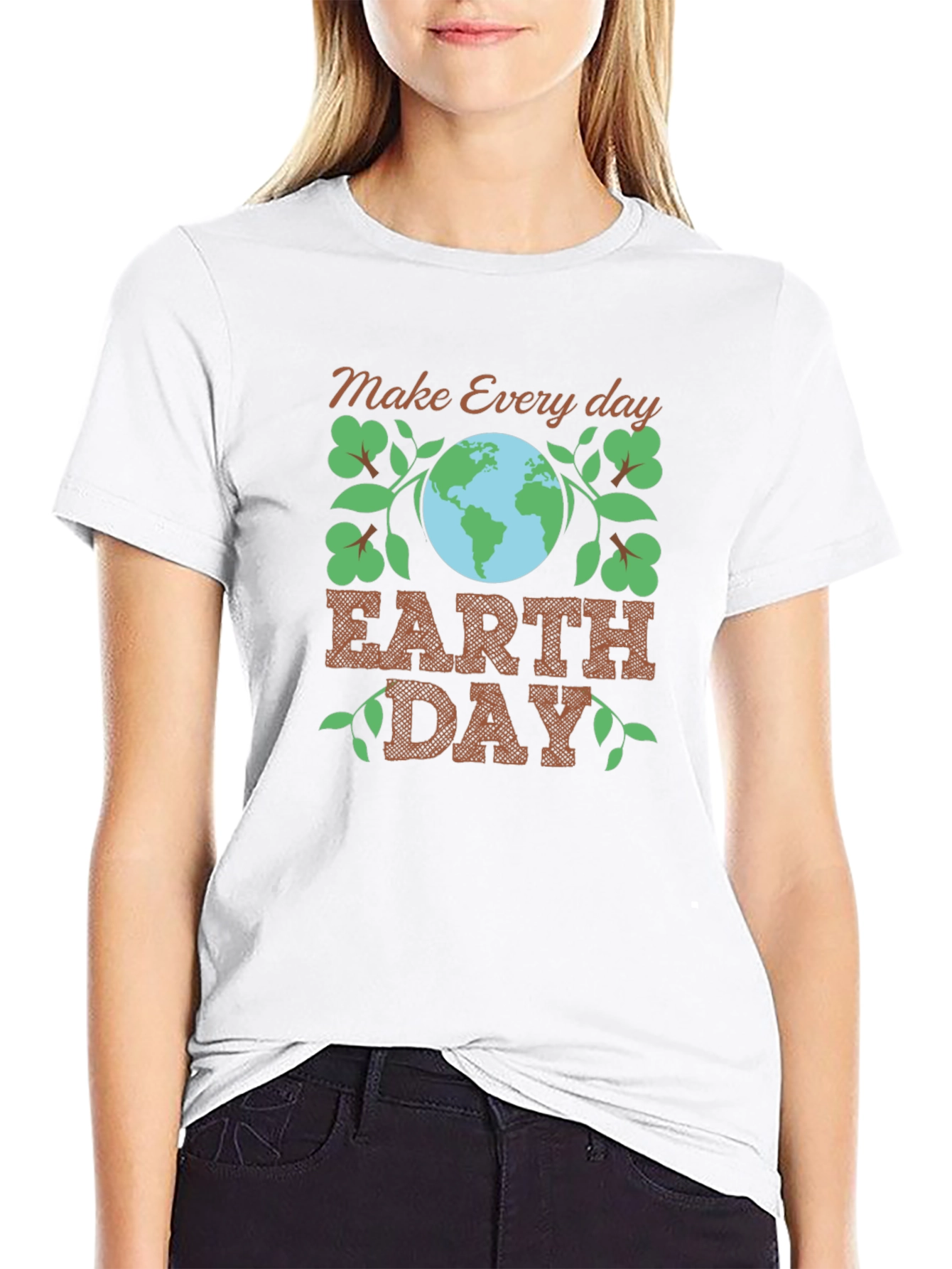 Earth Day Tee: Make Every Day Earth Day T-Shirt