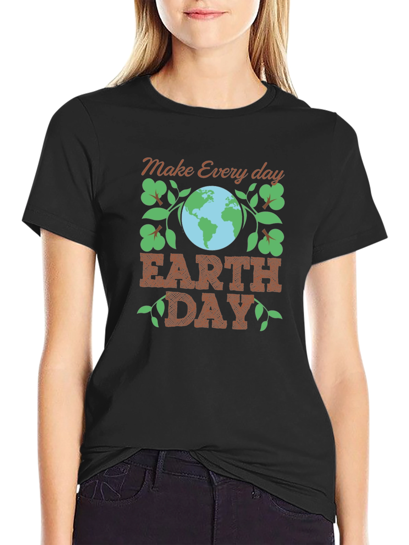 Earth Day Tee: Make Every Day Earth Day T-Shirt