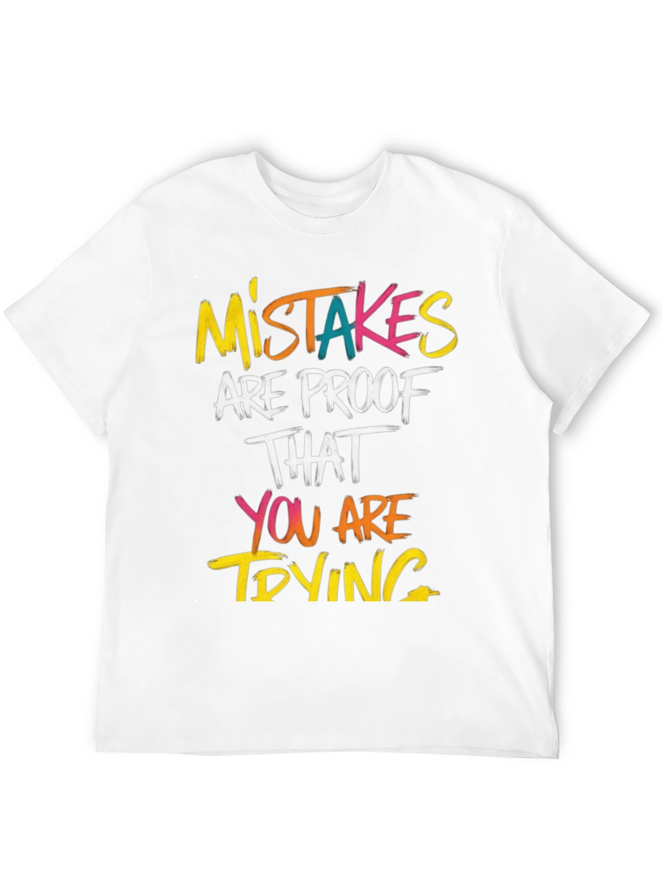 Mistakes Are Proof T-Shirt - Motivational Graphic Tee