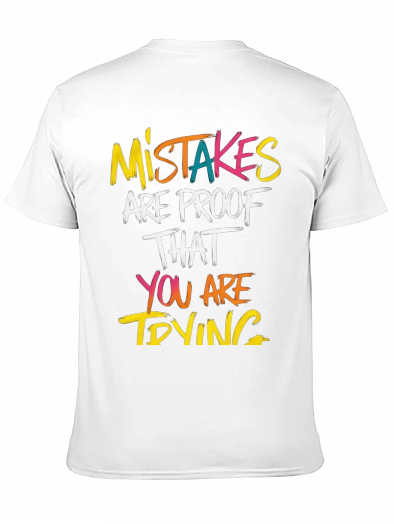 Mistakes Are Proof T-Shirt - Motivational Graphic Tee