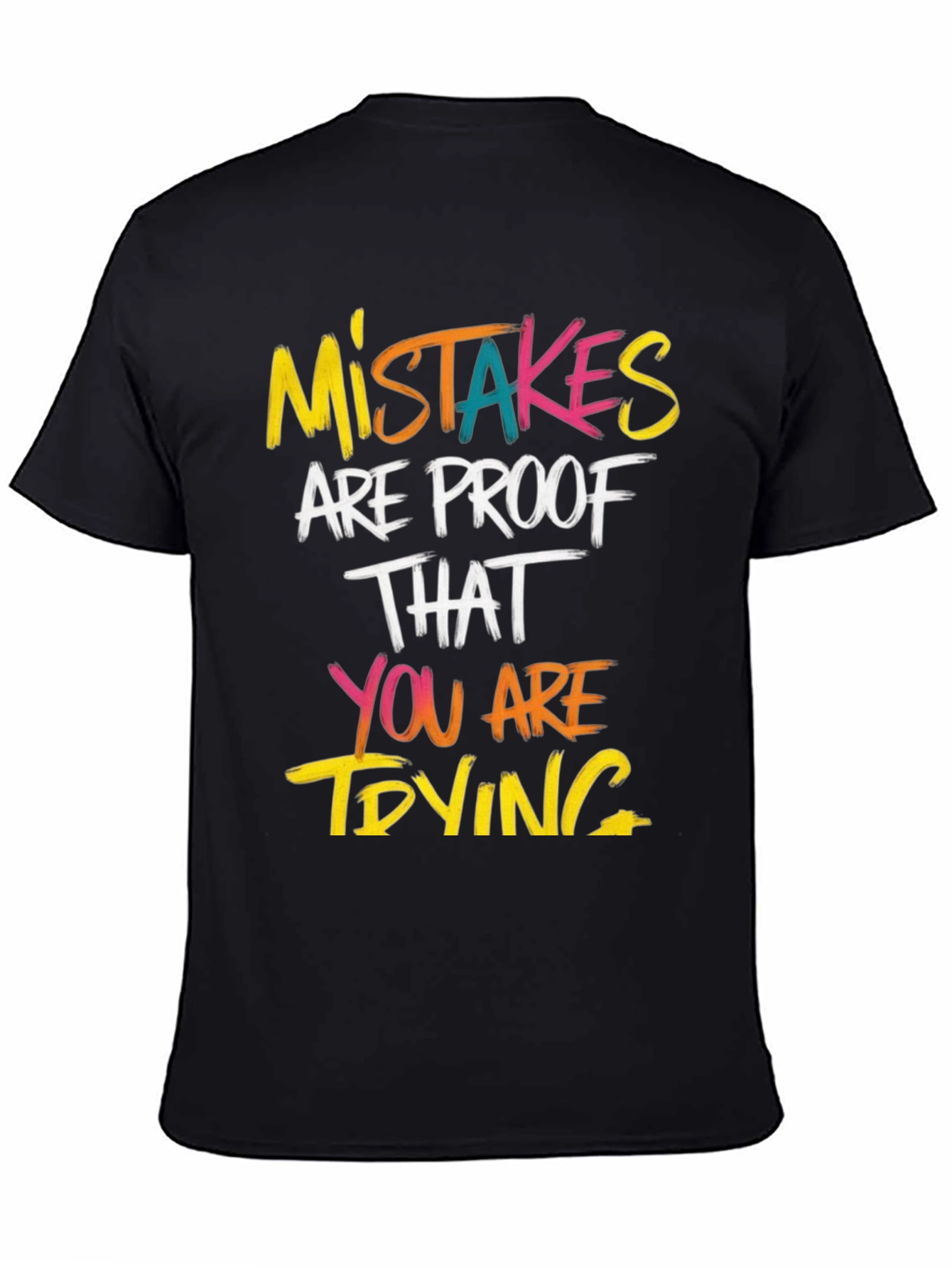 Mistakes Are Proof T-Shirt - Motivational Graphic Tee