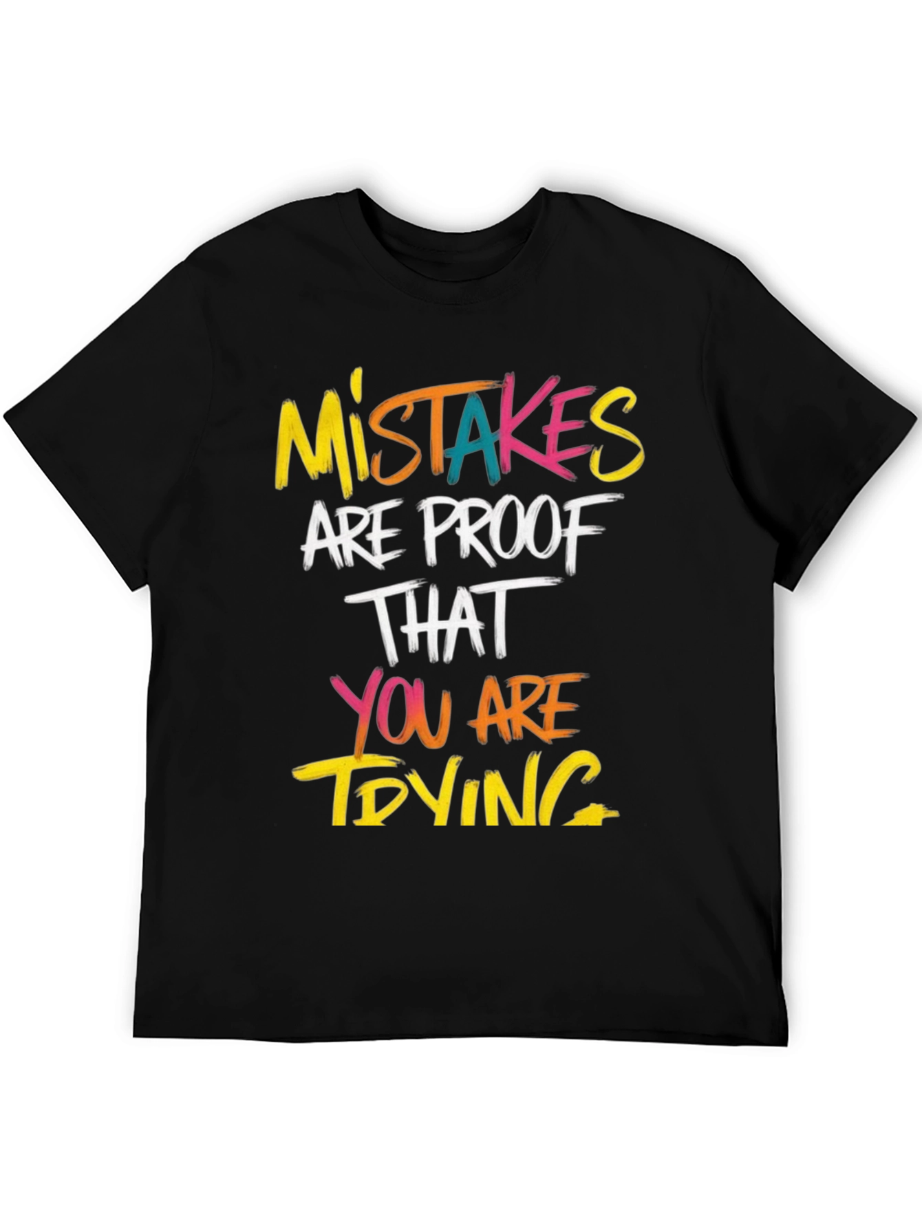 Mistakes Are Proof T-Shirt - Motivational Graphic Tee