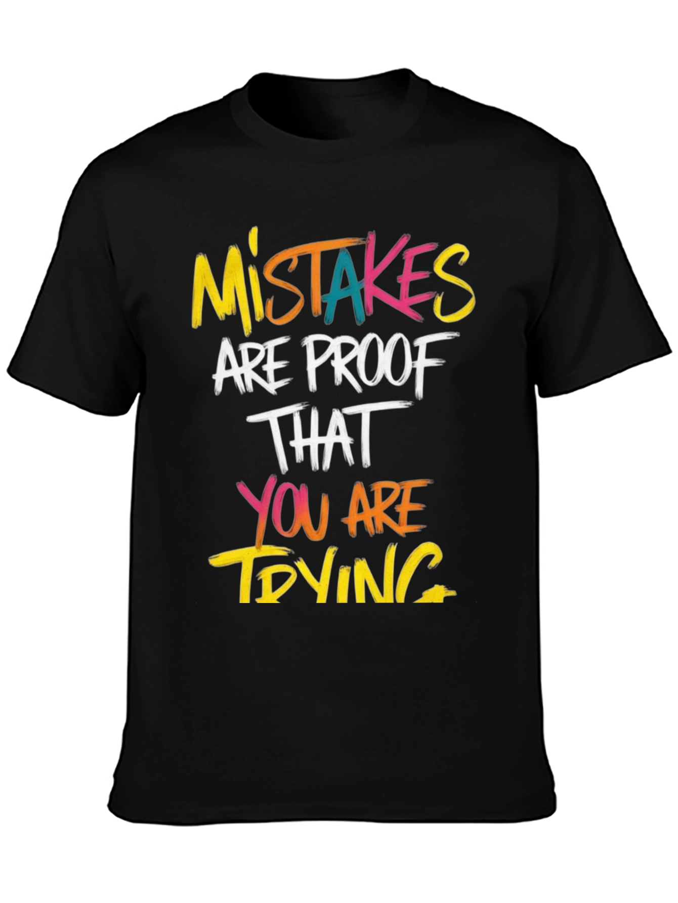 Mistakes Are Proof T-Shirt - Motivational Graphic Tee