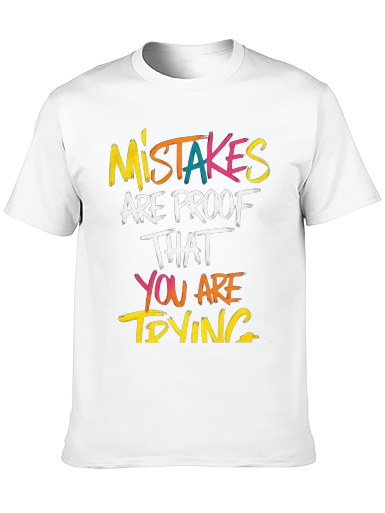 Mistakes Are Proof T-Shirt - Motivational Graphic Tee