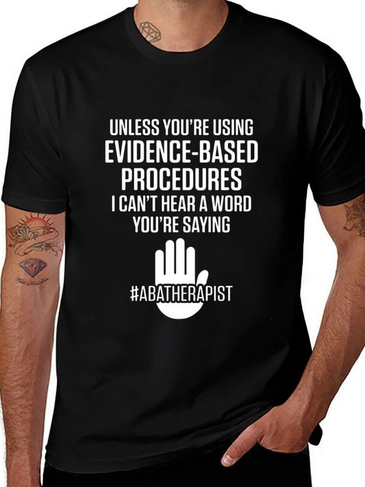 Evidence-Based Procedures ABA Therapist T-Shirt