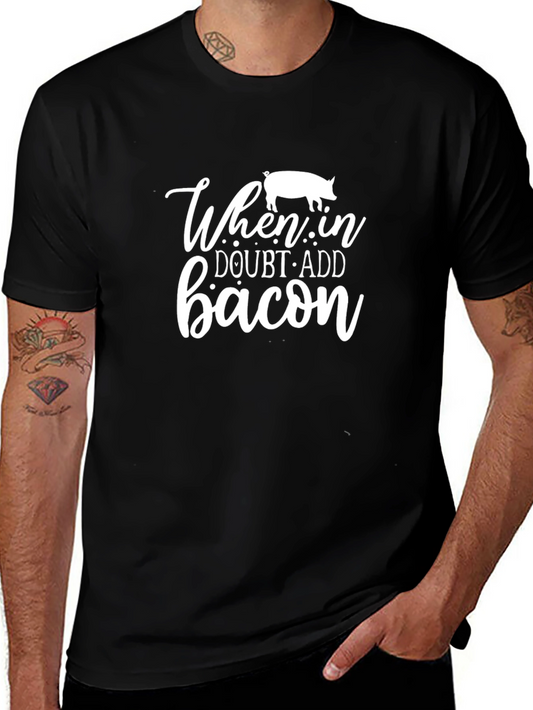 Funny When in Doubt Add Bacon Black T-Shirt