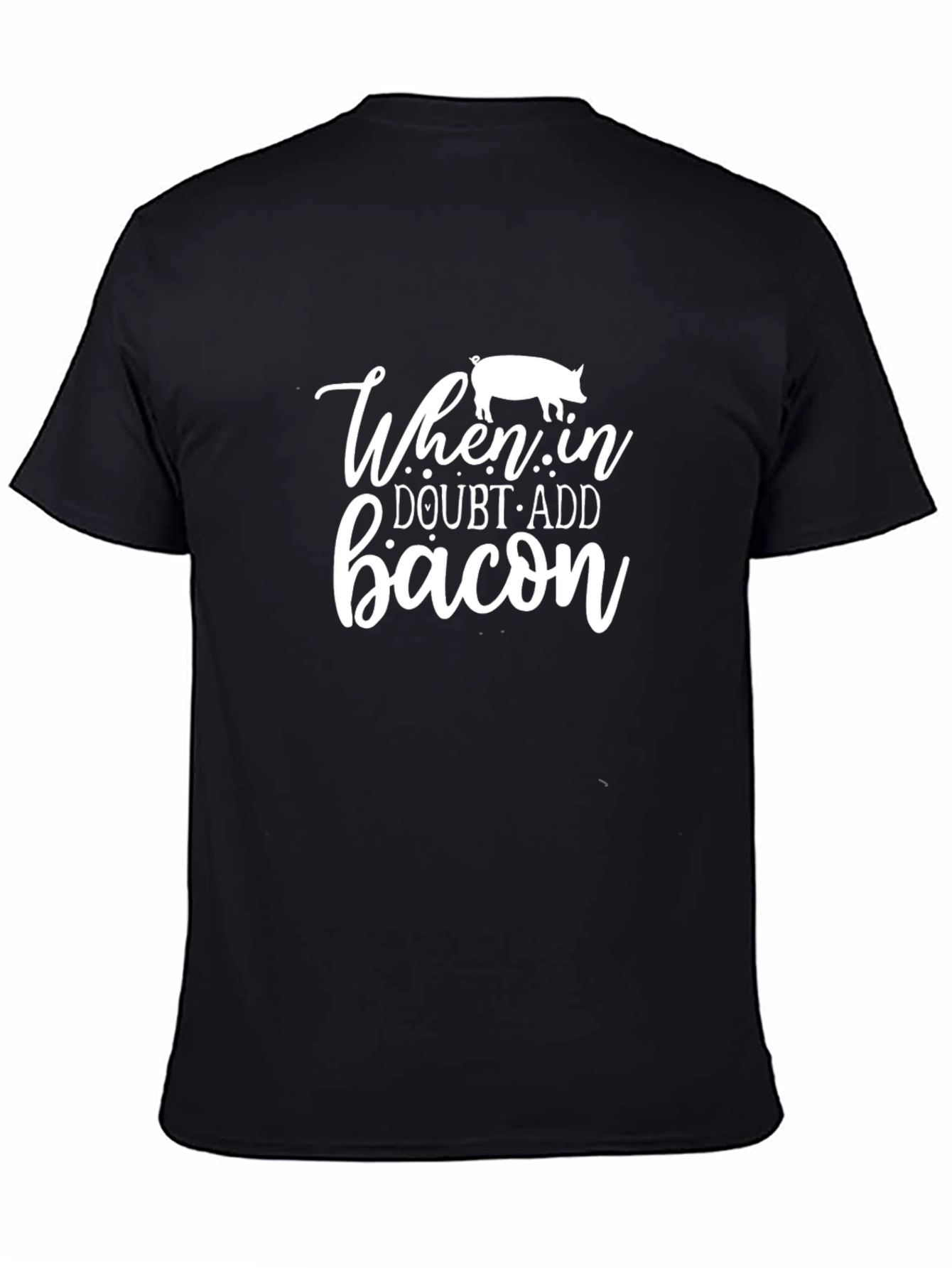Funny When in Doubt Add Bacon Black T-Shirt