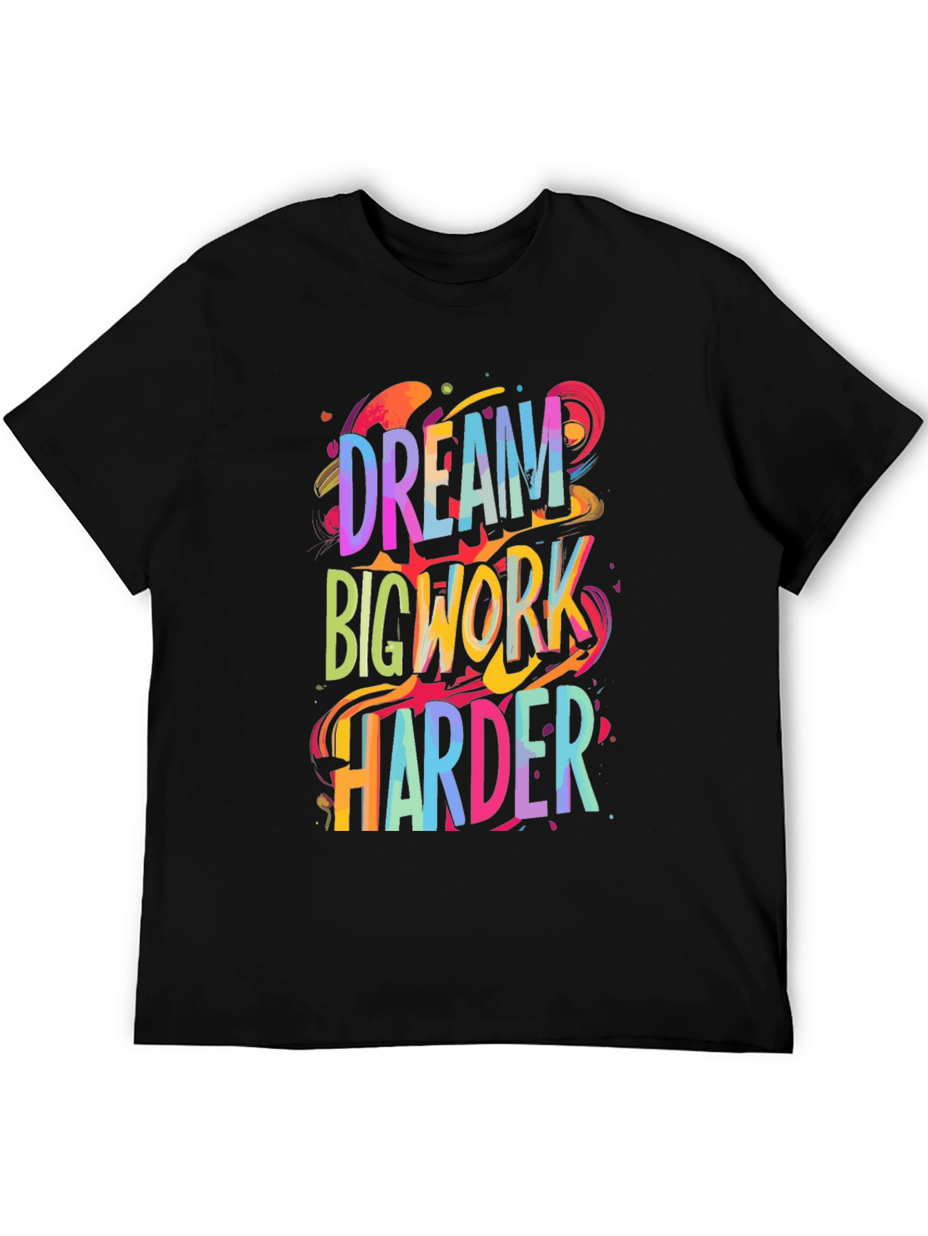 Dream Big Work Harder Graphic Tee