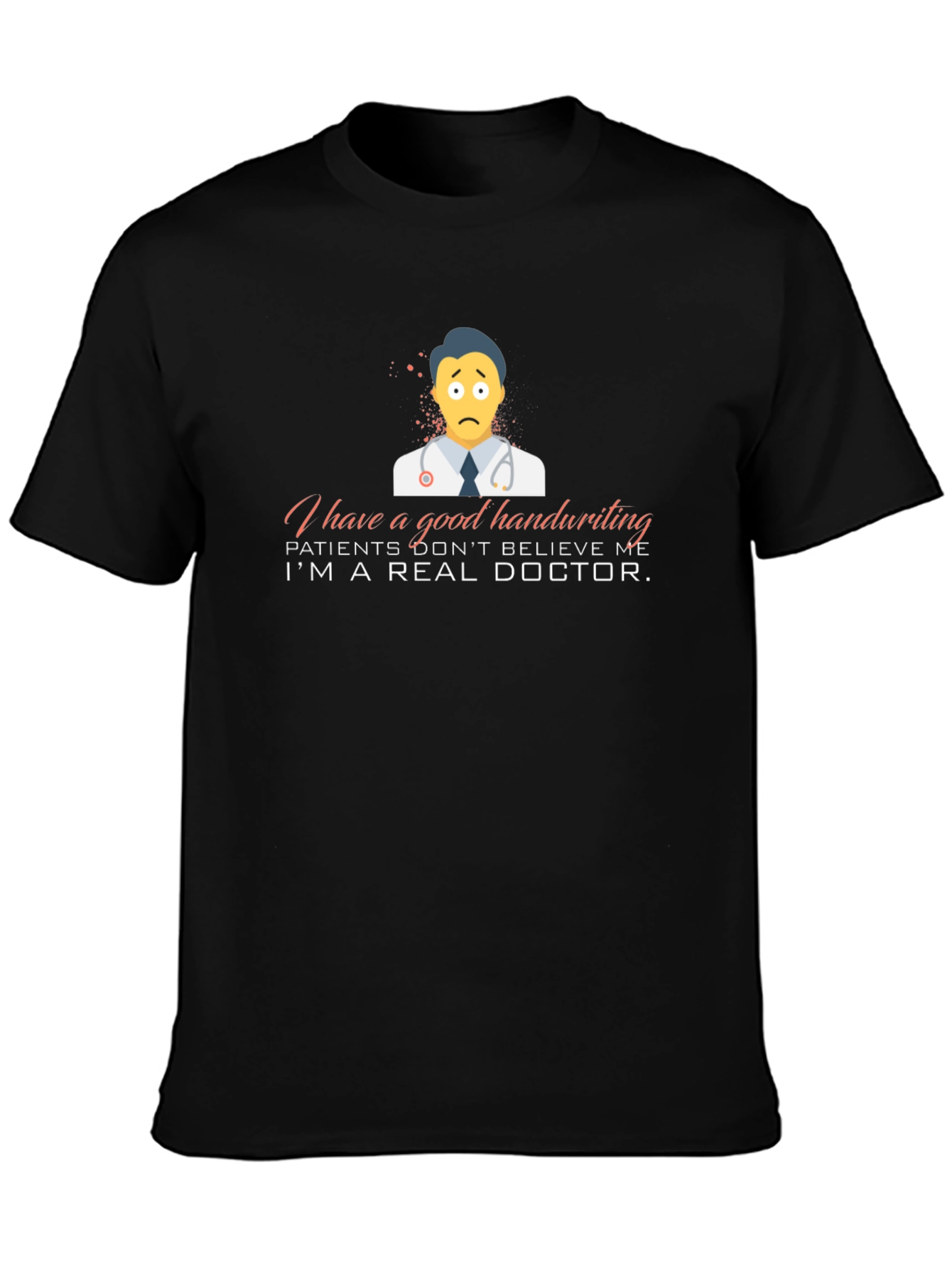 Funny Doctor T-Shirt - Good Handwriting