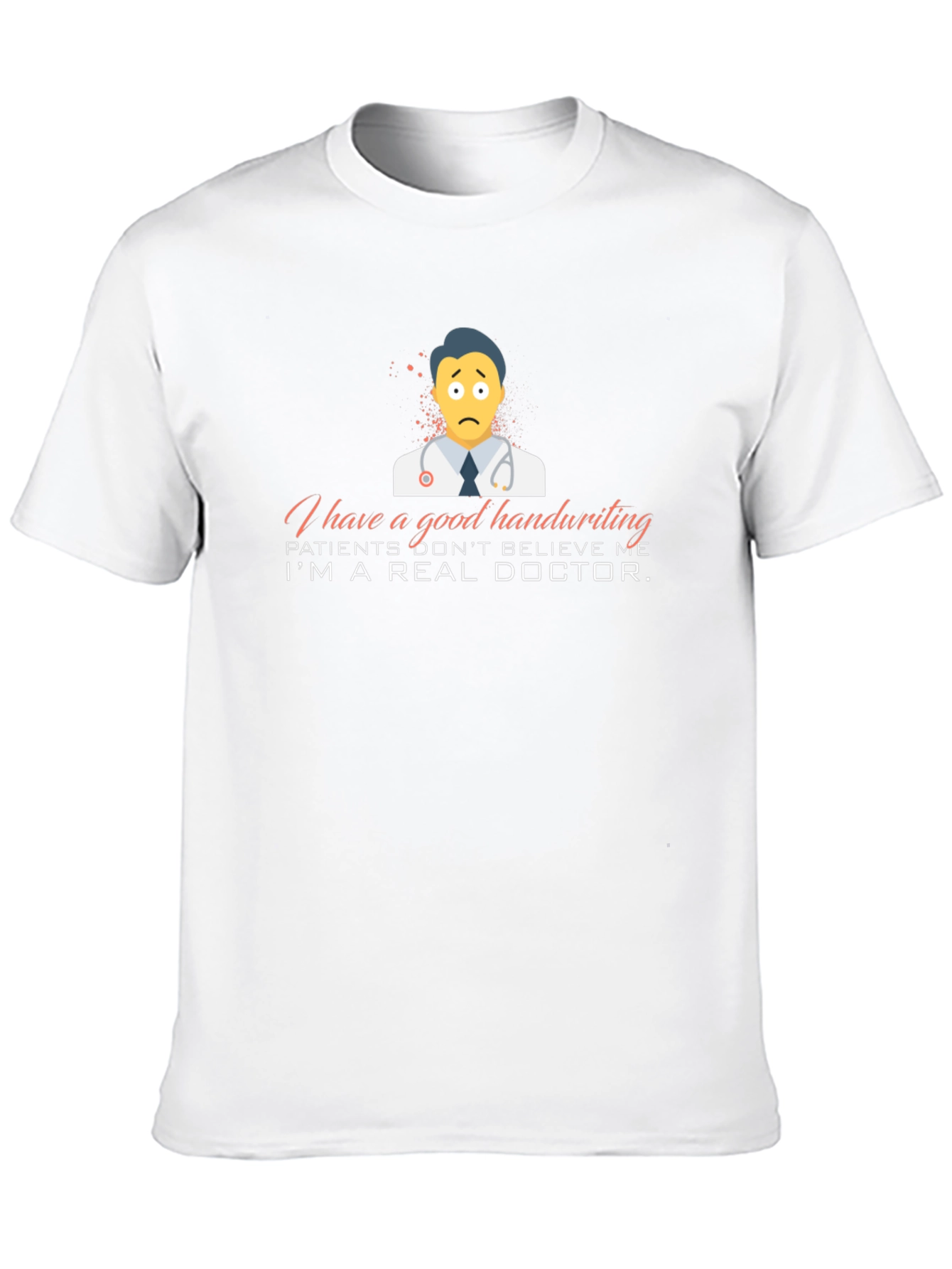 Funny Doctor T-Shirt - Good Handwriting