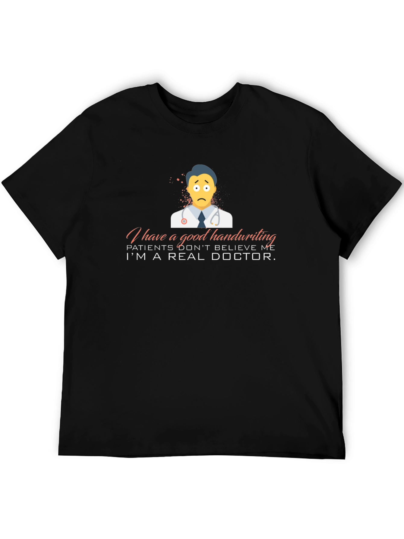 Funny Doctor T-Shirt - Good Handwriting