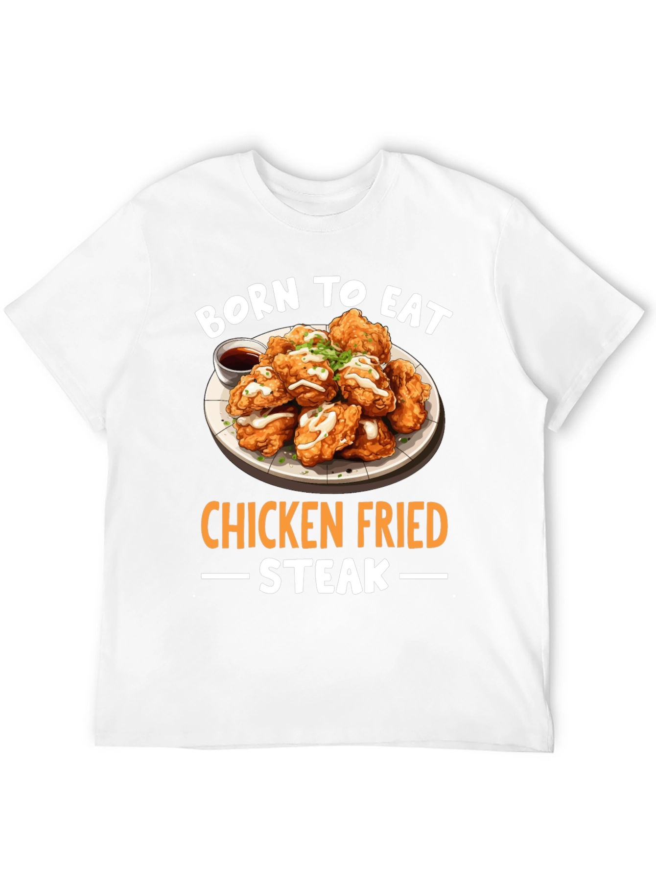 Born to Eat Chicken Fried Steak T-Shirt