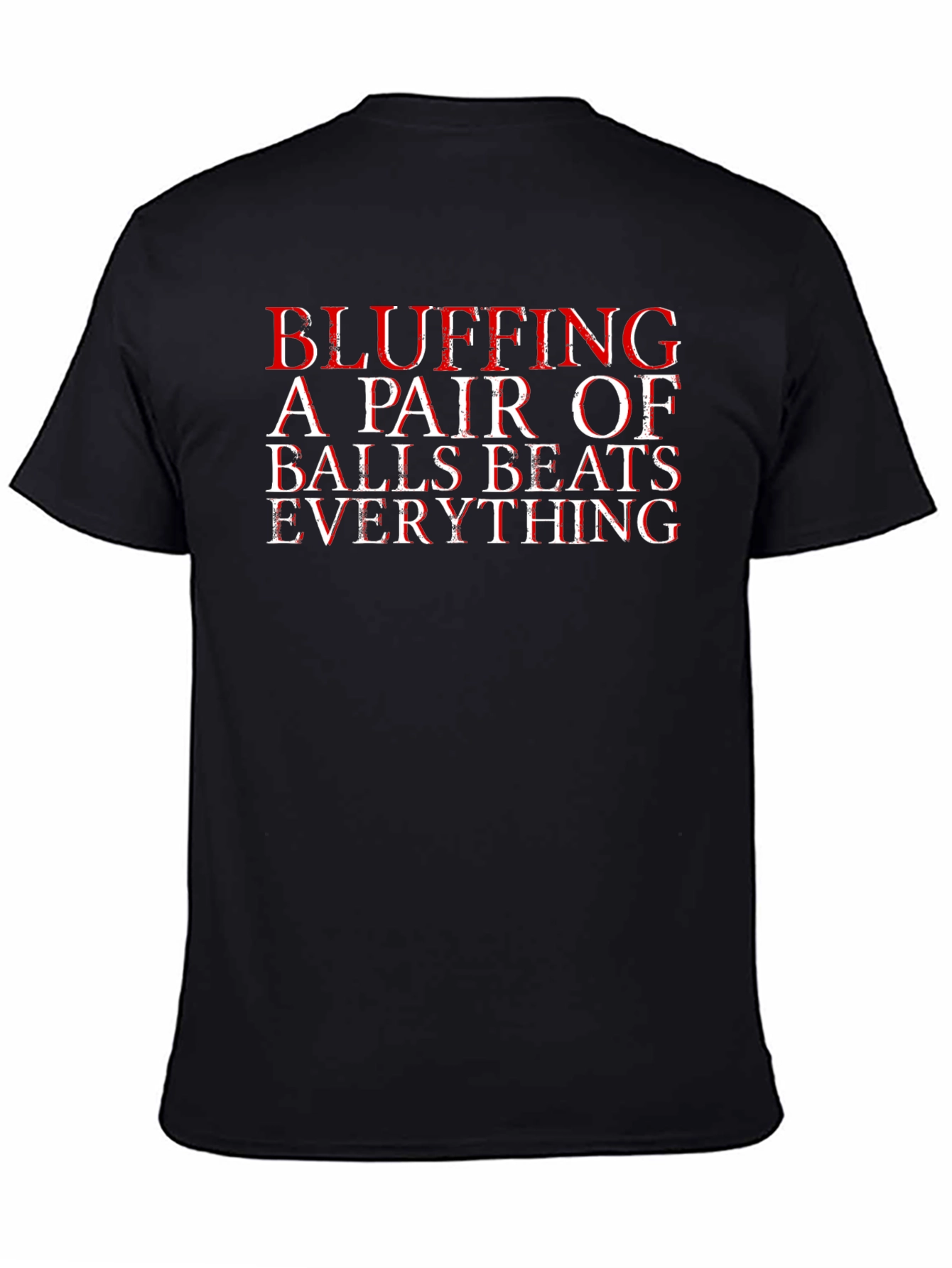 Bluffing Poker Funny T-Shirt