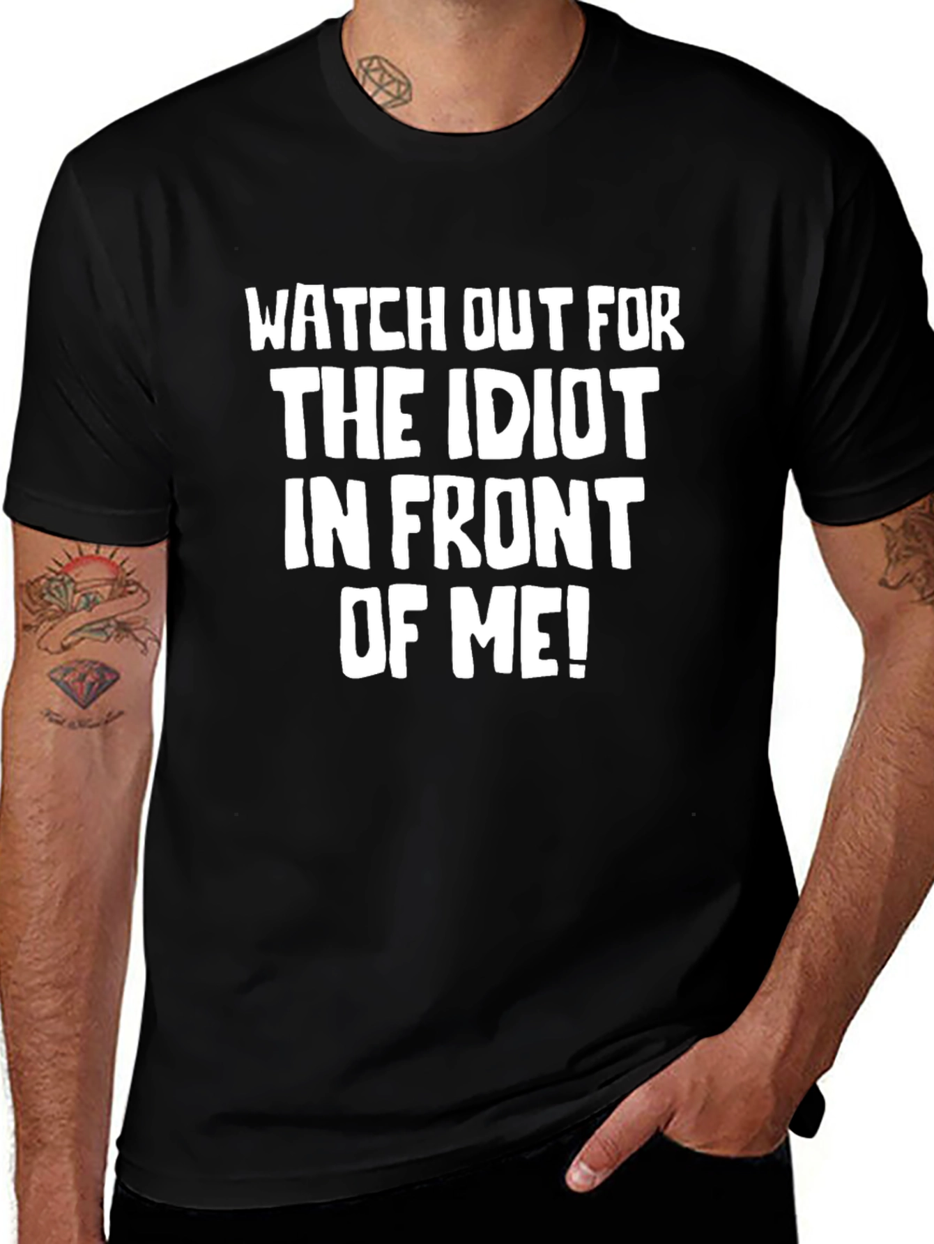 Funny Warning Graphic Tee: Idiot In Front Of Me!