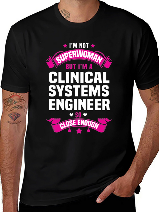 Clinical Systems Engineer Superwoman T-Shirt