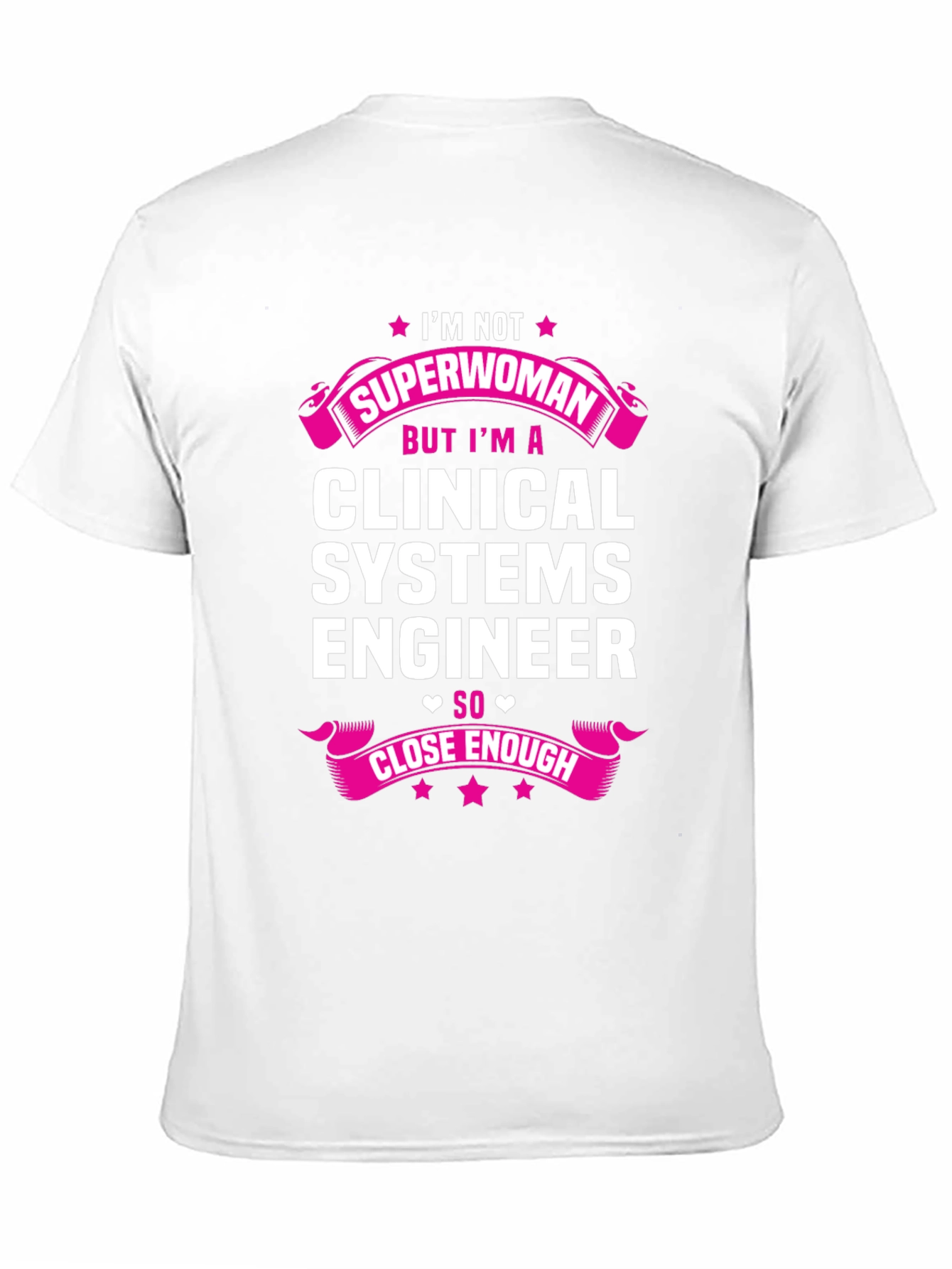 Clinical Systems Engineer Superwoman T-Shirt