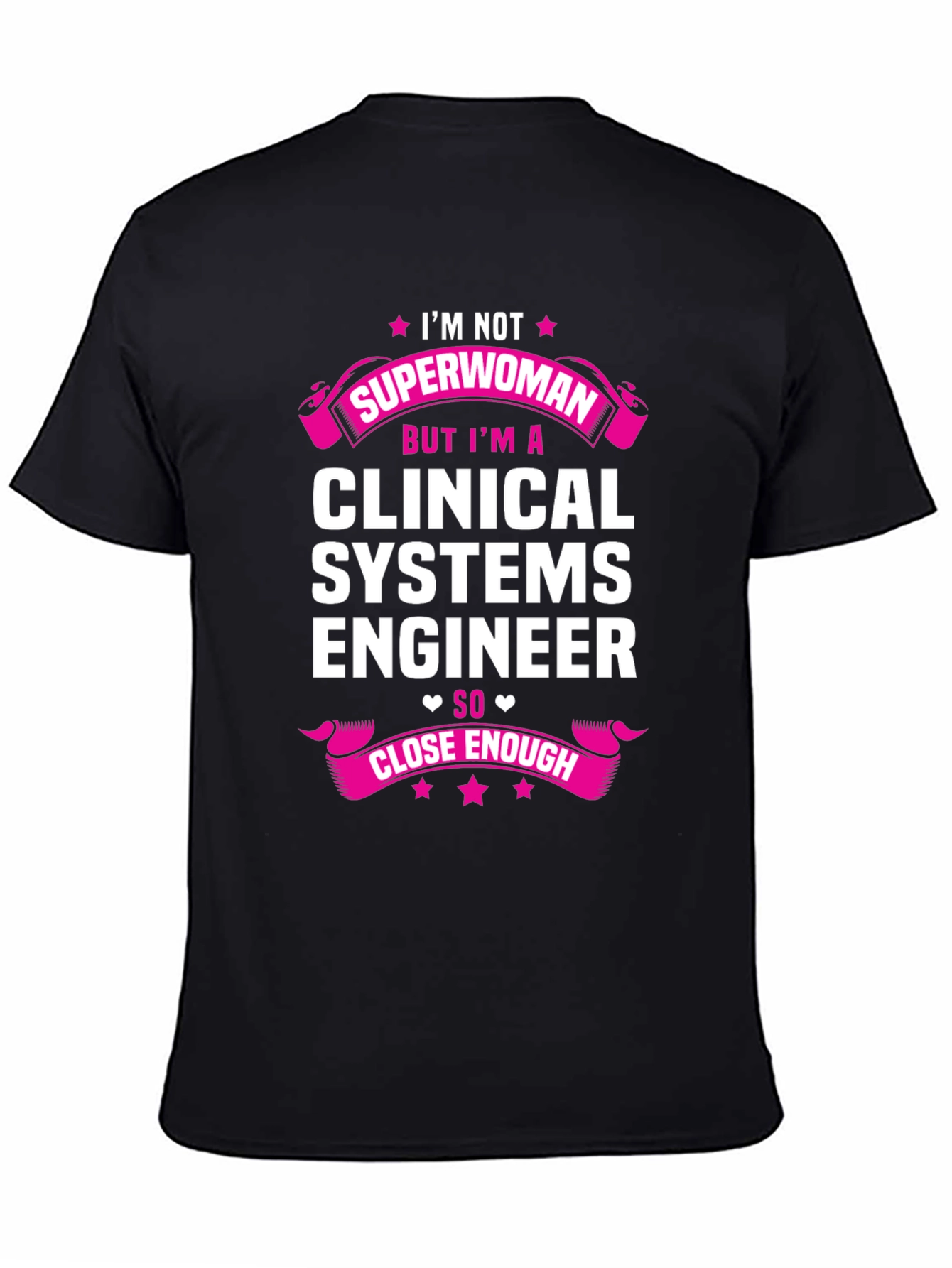 Clinical Systems Engineer Superwoman T-Shirt