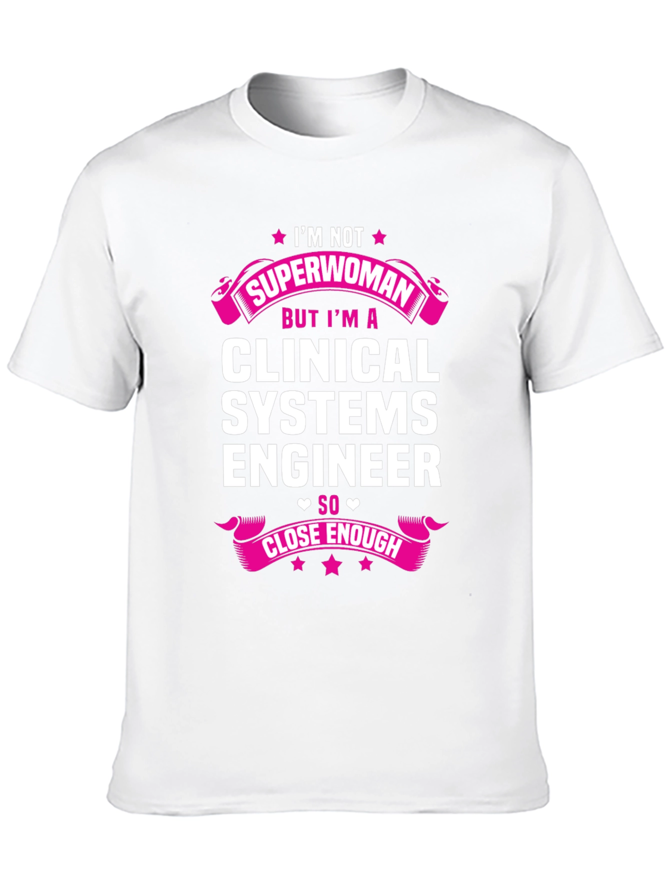 Clinical Systems Engineer Superwoman T-Shirt