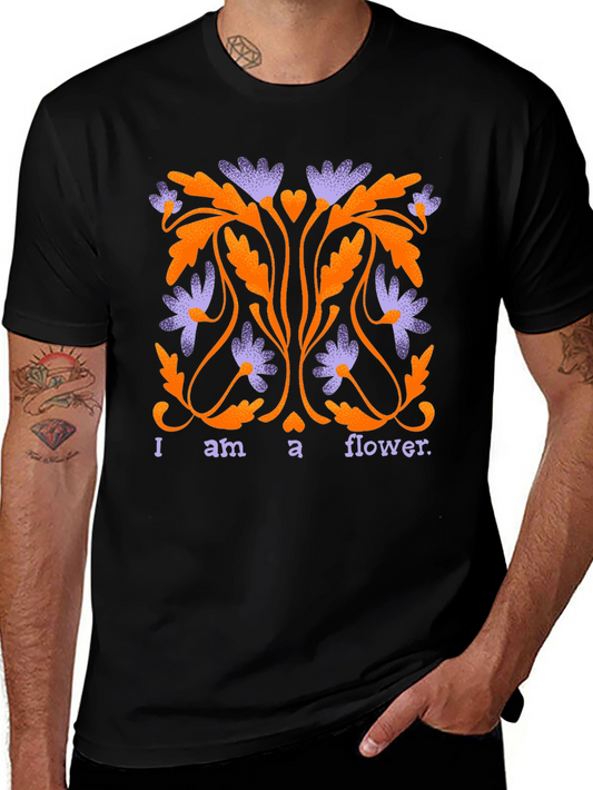 I am a Flower Graphic Tee - Trendy Print