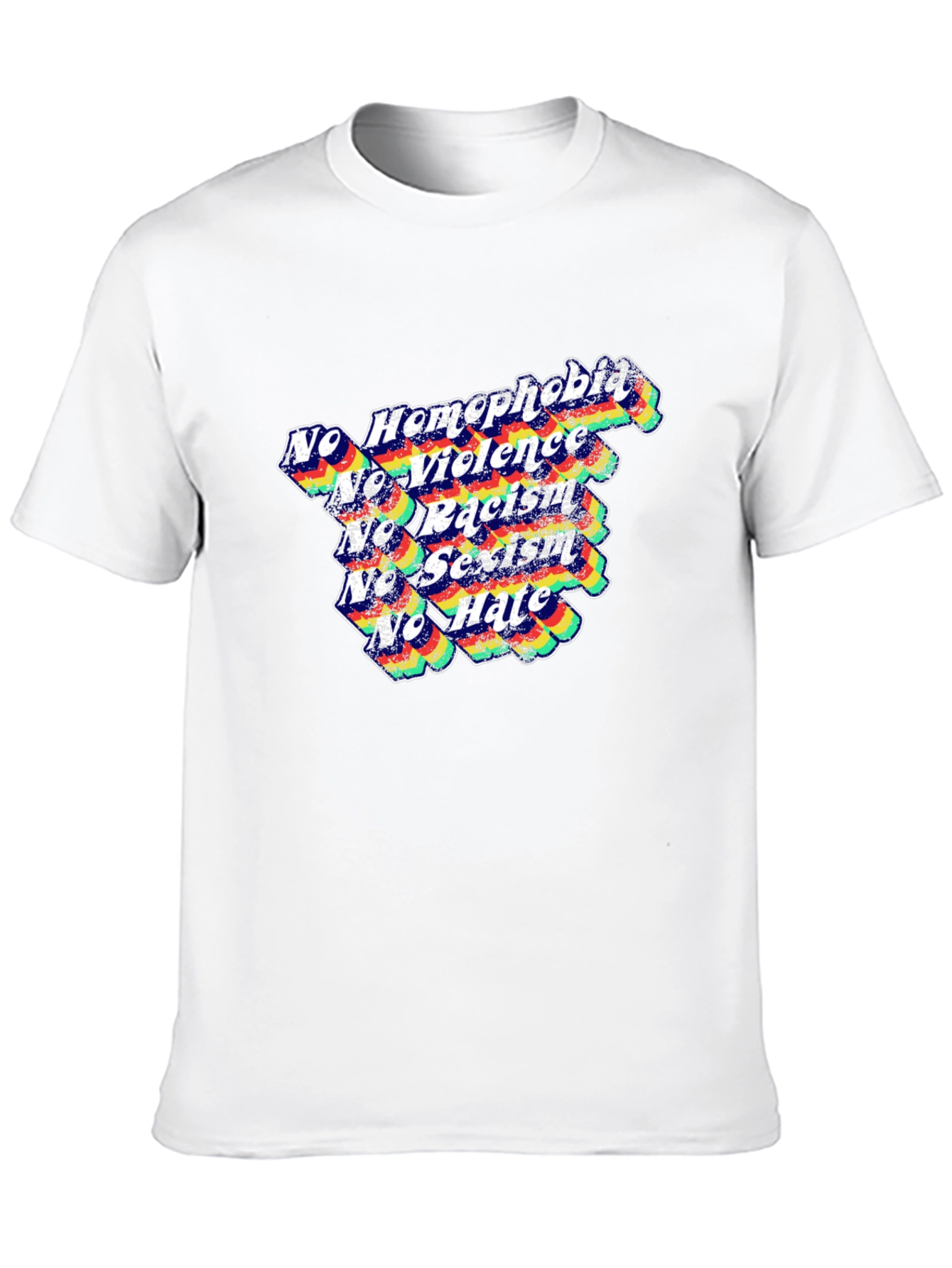 Equality T-Shirt: No Homophobia Racism Sexism Hate