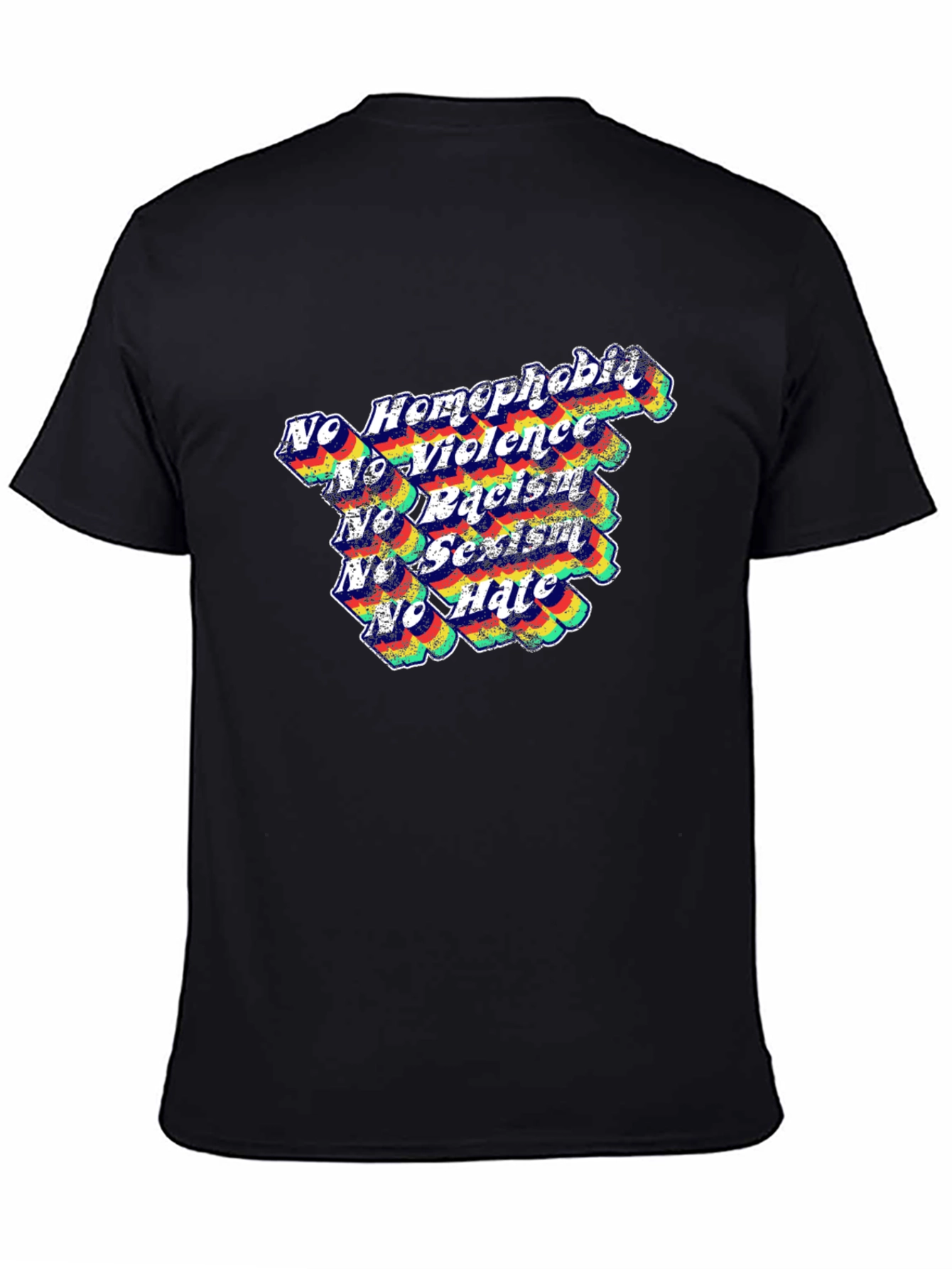 Equality T-Shirt: No Homophobia Racism Sexism Hate
